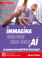 mediaworld - Volantino Mediaworld - Speciale AI valido dal 12/06 al 17/07