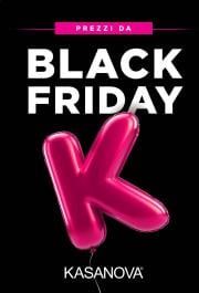 kasanova - Volantino Kasanova - Black Friday valido dal 25/11 al 01/12