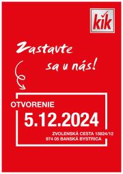 kik - Kik - Otvorenie Banská Bystrica leták platný od 05.12. - 05.12.