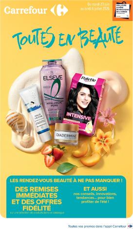 carrefour - Flyer Carrefour - Toutes en beauté ! pour la semaine prochaine du du mardi 23/06/2026 au du lundi 06/07/2026