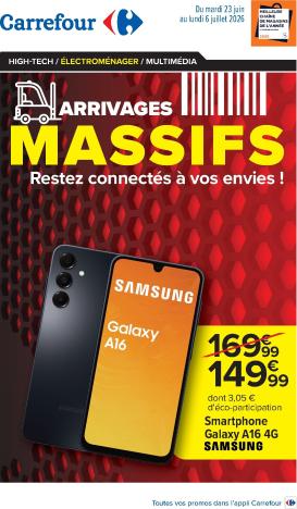 carrefour - Flyer Carrefour - Arrivages Massifs pour la semaine prochaine du du mardi 23/06/2026 au du lundi 06/07/2026