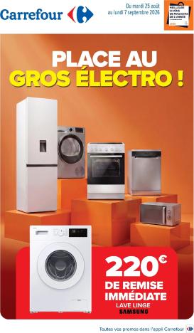 carrefour - Flyer Carrefour - Place Au Gros Électro ! pour la semaine prochaine du du mardi 25/08/2026 au du lundi 07/09/2026