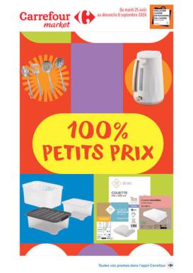 carrefour-market - Flyer Carrefour Market - 100% Petits Prix pour la semaine prochaine du du mardi 25/08/2026 au du dimanche 06/09/2026