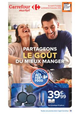 carrefour-market - Flyer Carrefour Market - Partageons Le Goût De Mieux Manger pour la semaine prochaine du du mardi 27/10/2026 au du dimanche 08/11/2026