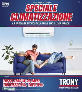 trony - Volantino attuale di Trony - Speciale Climatizzazione valido dal giovedì 21/05/2026 al giovedì 11/06/2026