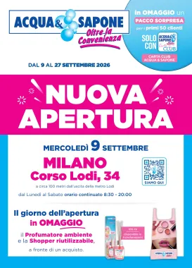 acqua-e-sapone - Volantino futuro Acqua e Sapone - Nuova Apertura Milano valido dal mercoledì 09/09/2026 al domenica 27/09/2026