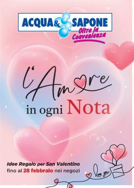 acqua-e-sapone - Volantino Acqua e Sapone - San Valentino valido dal 09/02/2026 al 28/02/2026