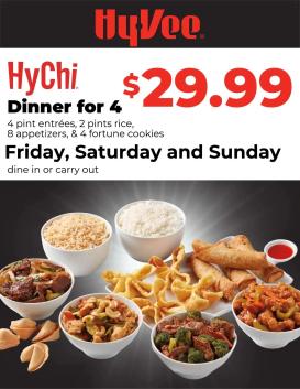 hyvee - HyVee HyChi Dinner for Four - Weekend Special - 03/13 - 06/28 2026