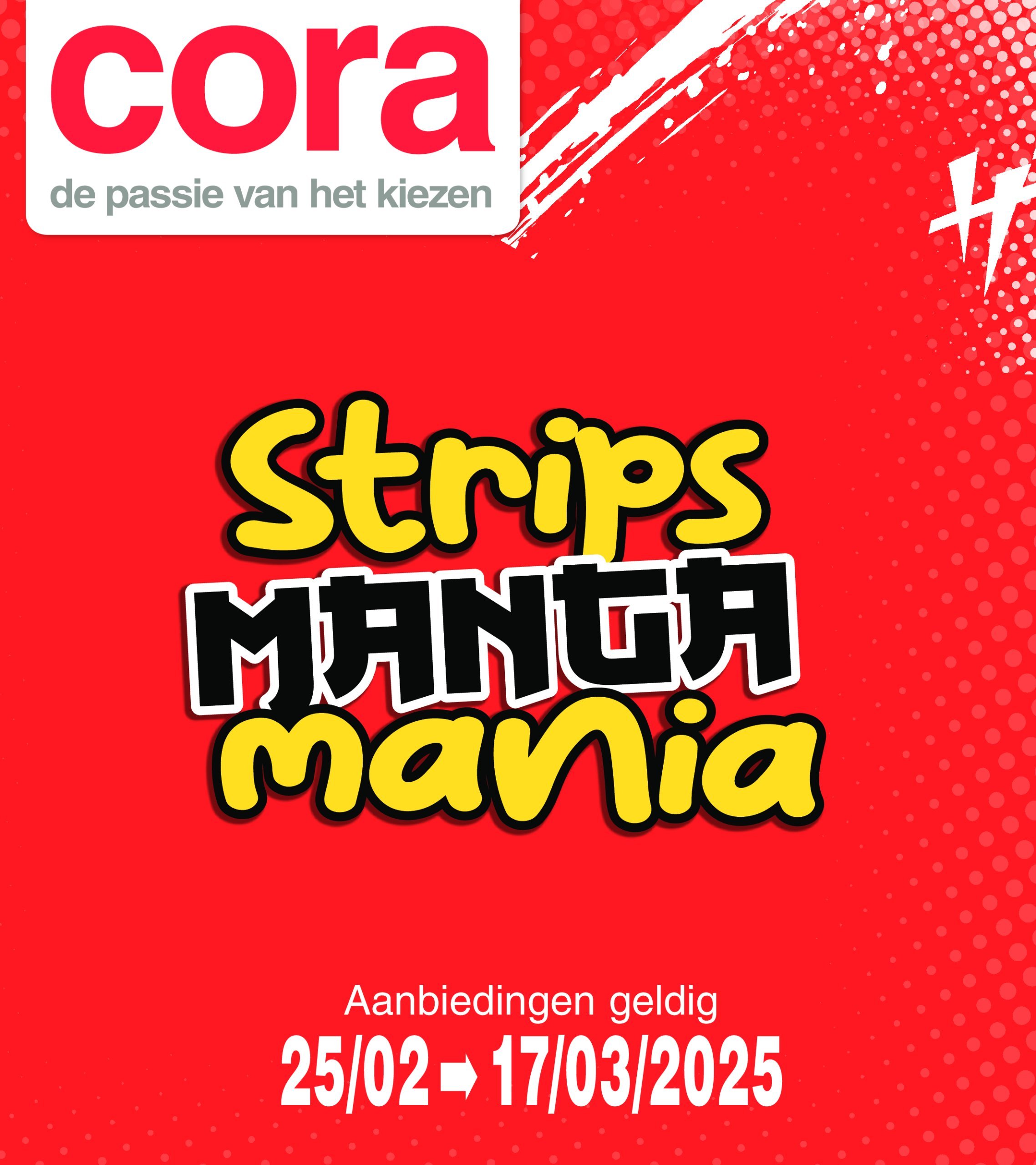 cora - Cora - Strips Manga mania folder geldig vanaf 25/02 - 17/03