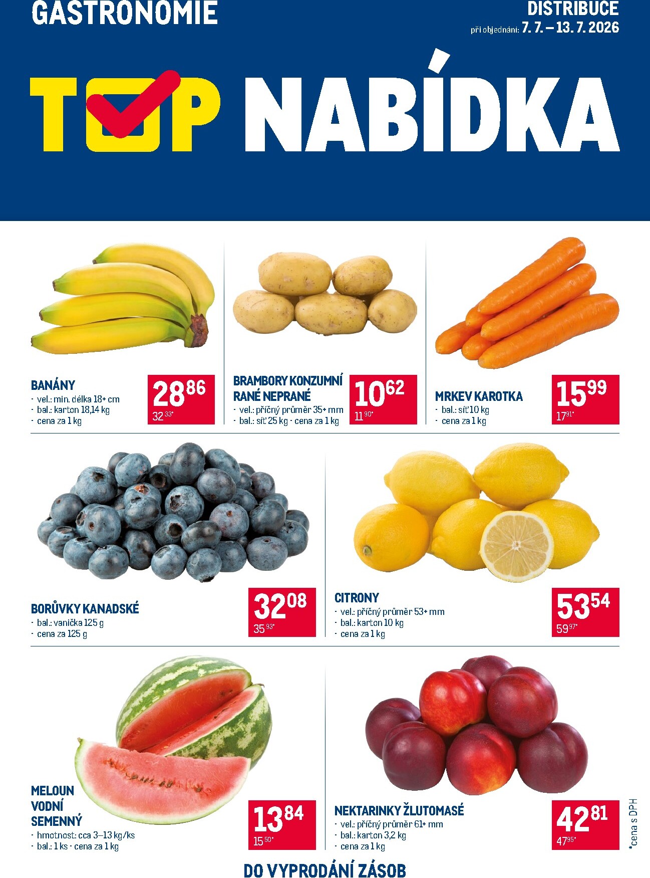 makro - Aktuální Makro - TOP ovoce a zelenina - Distribuce Gastronomie leták platný od úterý 07.07.2026 do pondělí 13.07.2026