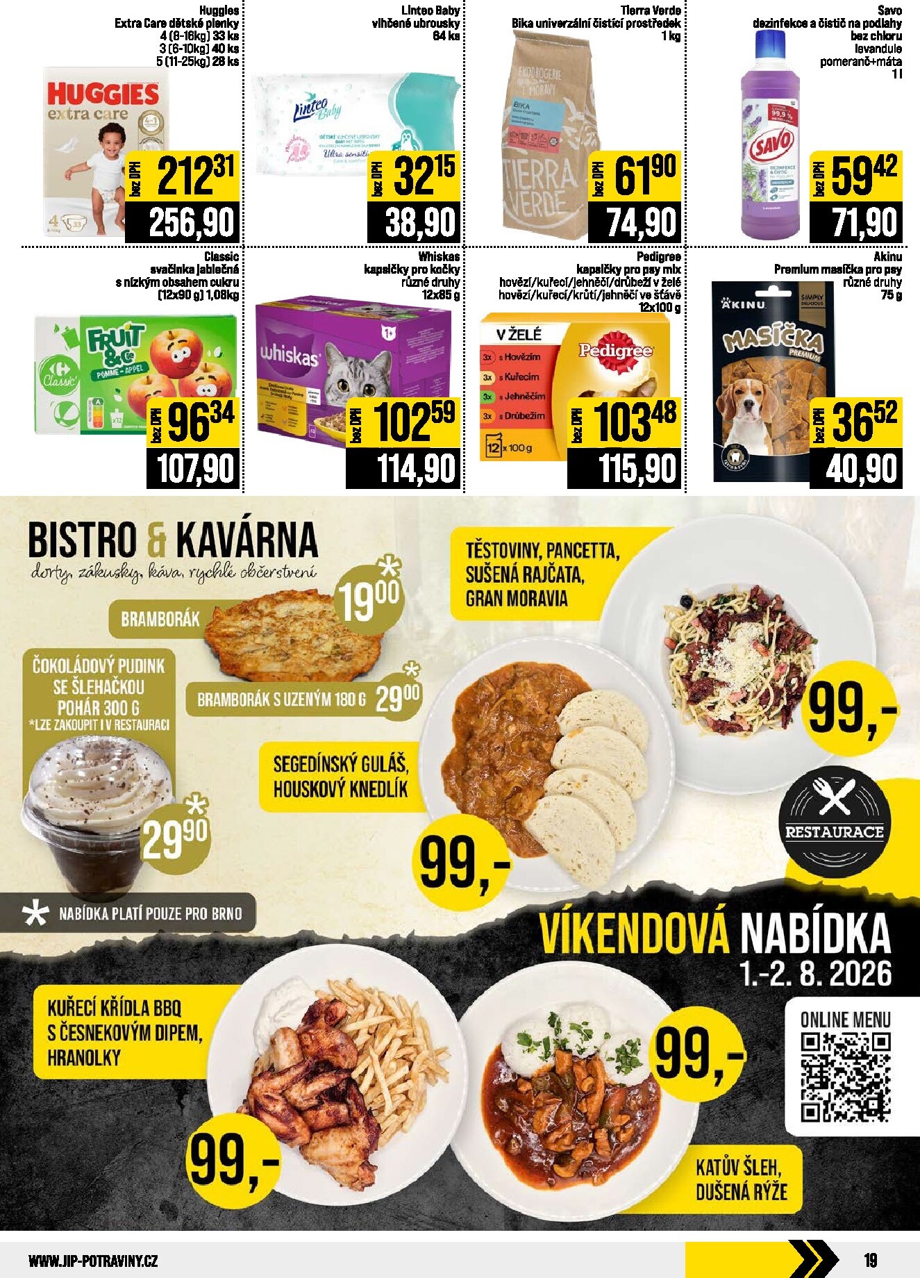 jip - Budoucí JIP - Svět potravin - Brno, Ostrava - Hrabová, Praha - Bořanovice, Jilemnice, Karlovy Vary, Olomouc, Pardubice, Zlín, Polička leták platný od středy 29.07.2026 do úterý 04.08.2026 - page: 19