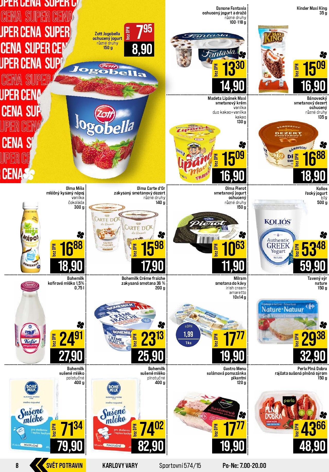 jip - Budoucí JIP - Svět potravin - Brno, Ostrava - Hrabová, Praha - Bořanovice, Jilemnice, Karlovy Vary, Olomouc, Pardubice, Zlín, Polička leták platný od středy 19.08.2026 do úterý 25.08.2026 - page: 8