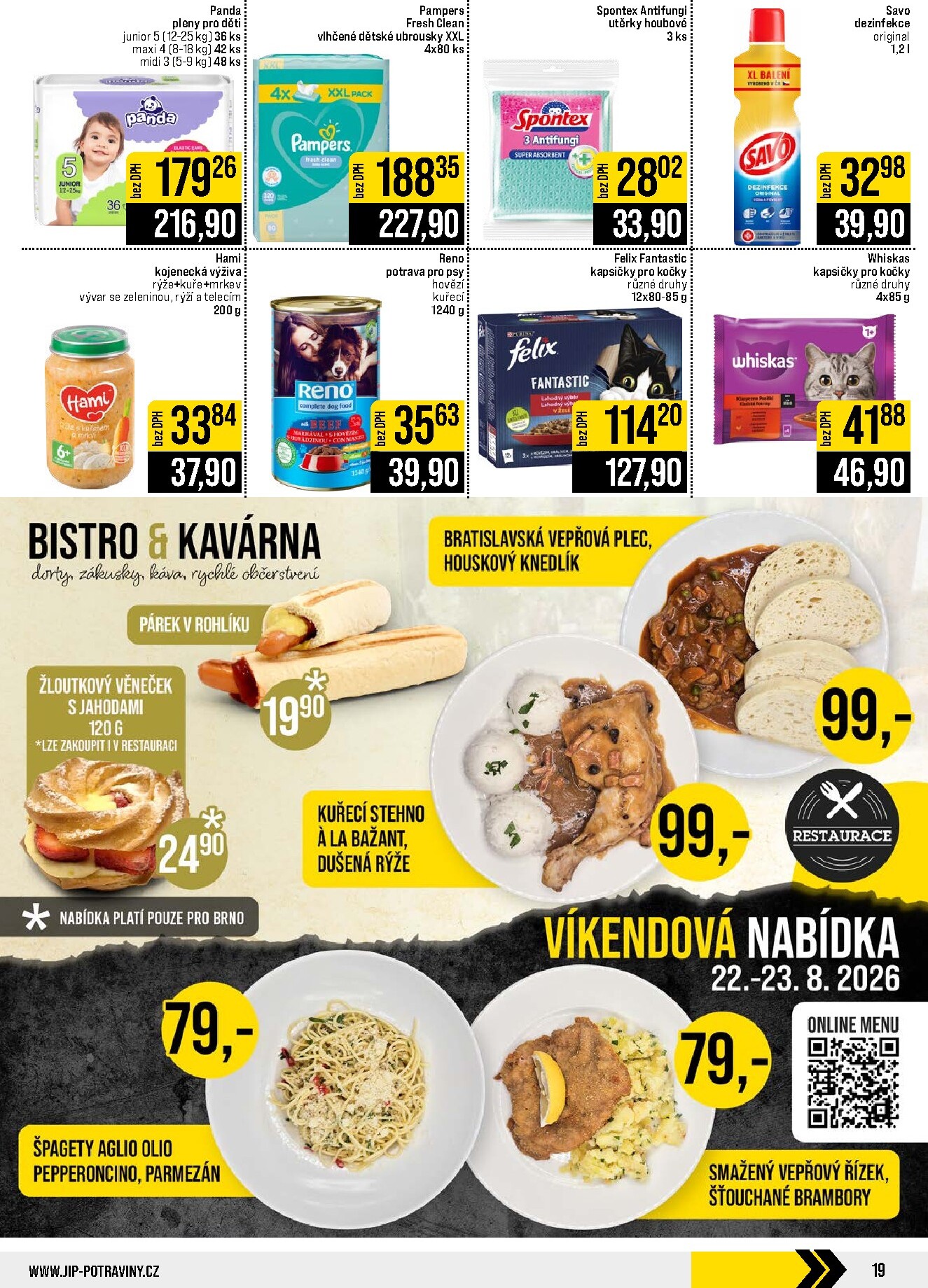 jip - Budoucí JIP - Svět potravin - Brno, Ostrava - Hrabová, Praha - Bořanovice, Jilemnice, Karlovy Vary, Olomouc, Pardubice, Zlín, Polička leták platný od středy 19.08.2026 do úterý 25.08.2026 - page: 19