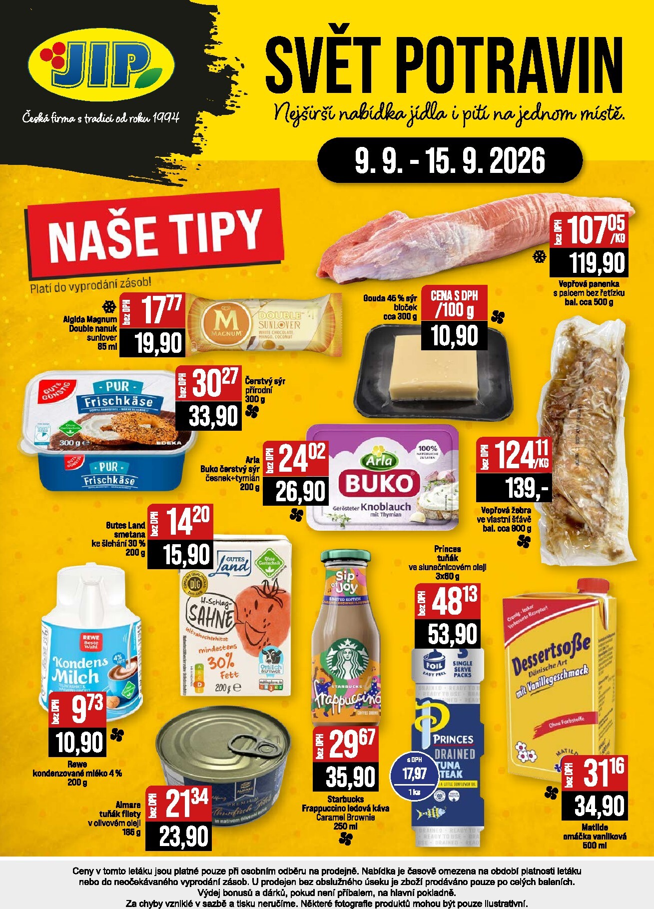 jip - Budoucí JIP - Svět potravin - Brno, Ostrava - Hrabová, Praha - Bořanovice, Jilemnice, Karlovy Vary, Olomouc, Pardubice, Zlín, Polička leták platný od středy 09.09.2026 do úterý 15.09.2026 - page: 24