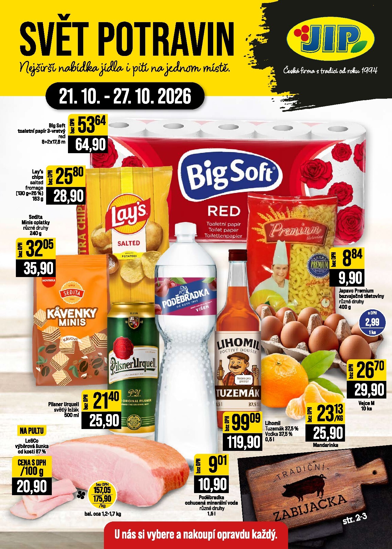 jip - JIP - Svět potravin - Brno, Ostrava - Hrabová, Praha - Bořanovice, Jilemnice, Karlovy Vary, Olomouc, Pardubice, Zlín, Polička leták na příští týden od středy 21.10.2026 do úterý 27.10.2026