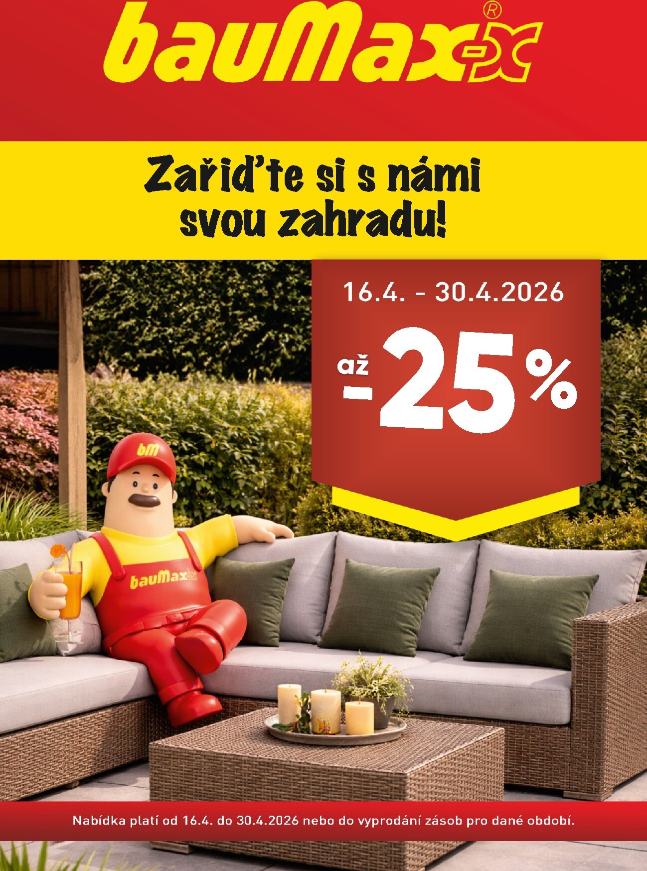 baumax - Aktuální Baumax - Zahrada leták platný od čtvrtka 16.04.2026 do čtvrtka 30.04.2026