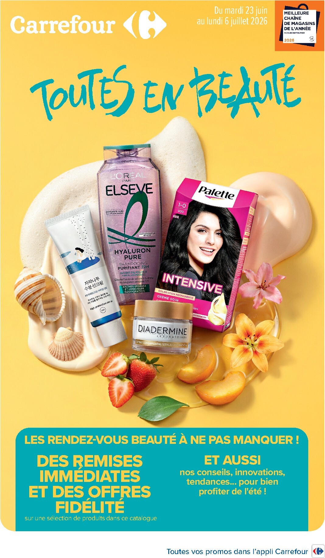 carrefour - Flyer Carrefour - Toutes en beauté ! pour la semaine prochaine du du mardi 23/06/2026 au du lundi 06/07/2026