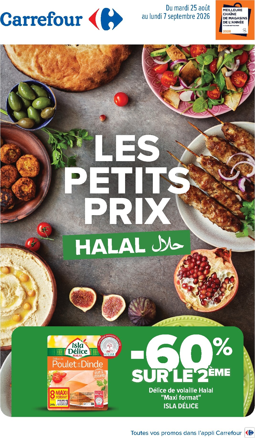 carrefour - Flyer Carrefour - Petits Prix Halal pour la semaine prochaine du du mardi 25/08/2026 au du lundi 07/09/2026