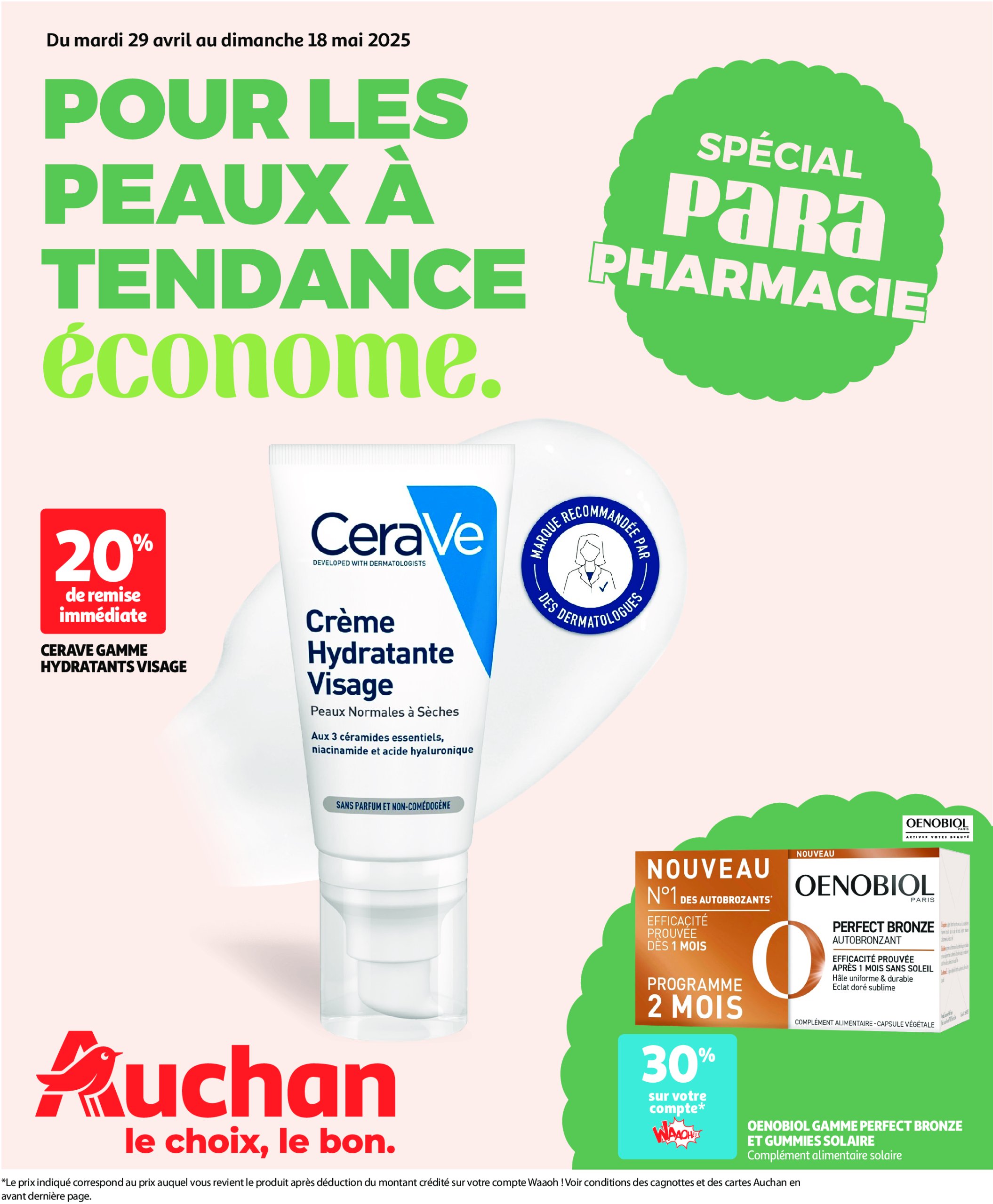 auchan - Catalogue Auchan - Pour les peaux à tendance économe valable dès 29/04 - 18/05