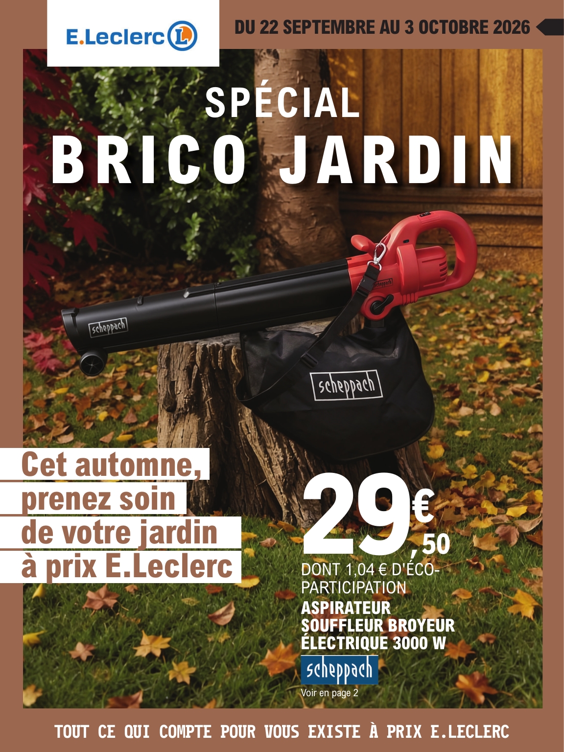 e-leclerc - Flyer E.Leclerc - Jardin, brico, chauffage pour la semaine prochaine du du mardi 22/09/2026 au du samedi 03/10/2026