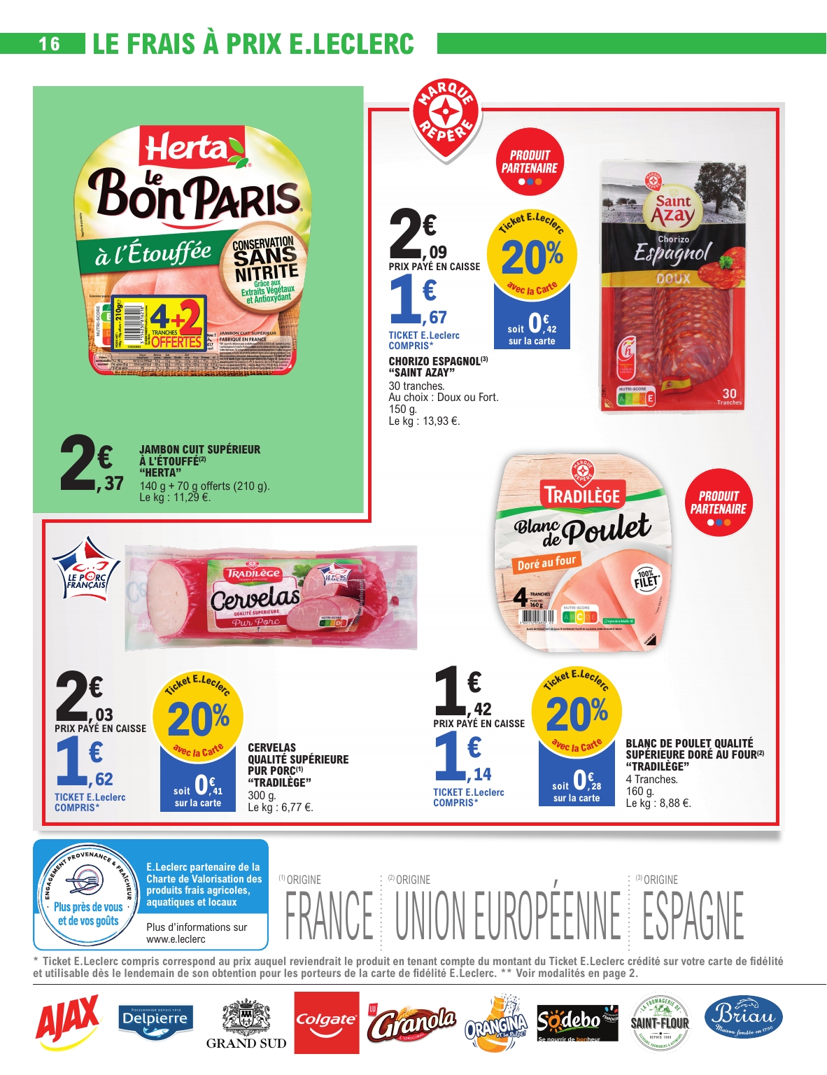 e-leclerc - Catalogue E.Leclerc - Depenser moins valable du 01/07 au 12/07 - page: 16 e-leclerc - Catalogue E.Leclerc - Depenser moins valable du 01/07 au 12/07 - page: 16