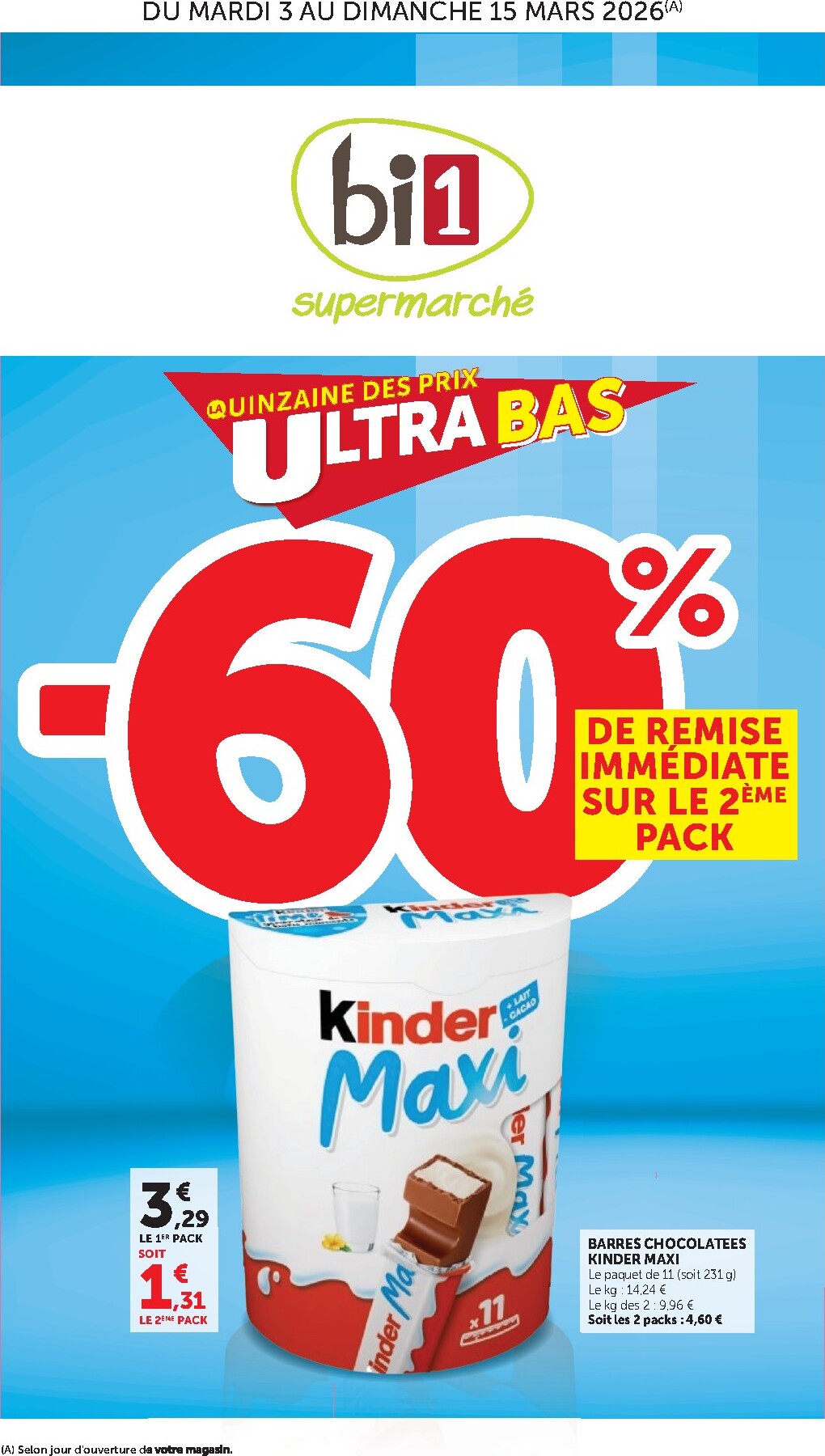 bi1 - Catalogue Bi1 Supermarché - Lurcy-Lévis, Ervy-le-Châtel, La Guerche-sur-l’Aubois, Aiserey, Selongey, Venarey-les-Laumes, Champs-sur-Yonne, Pont-sur-Yonne, Saint-Fargeau, Saint-Georges-sur-Baulche, Vermenton valable du 03/03/2026 au 15/03/2026