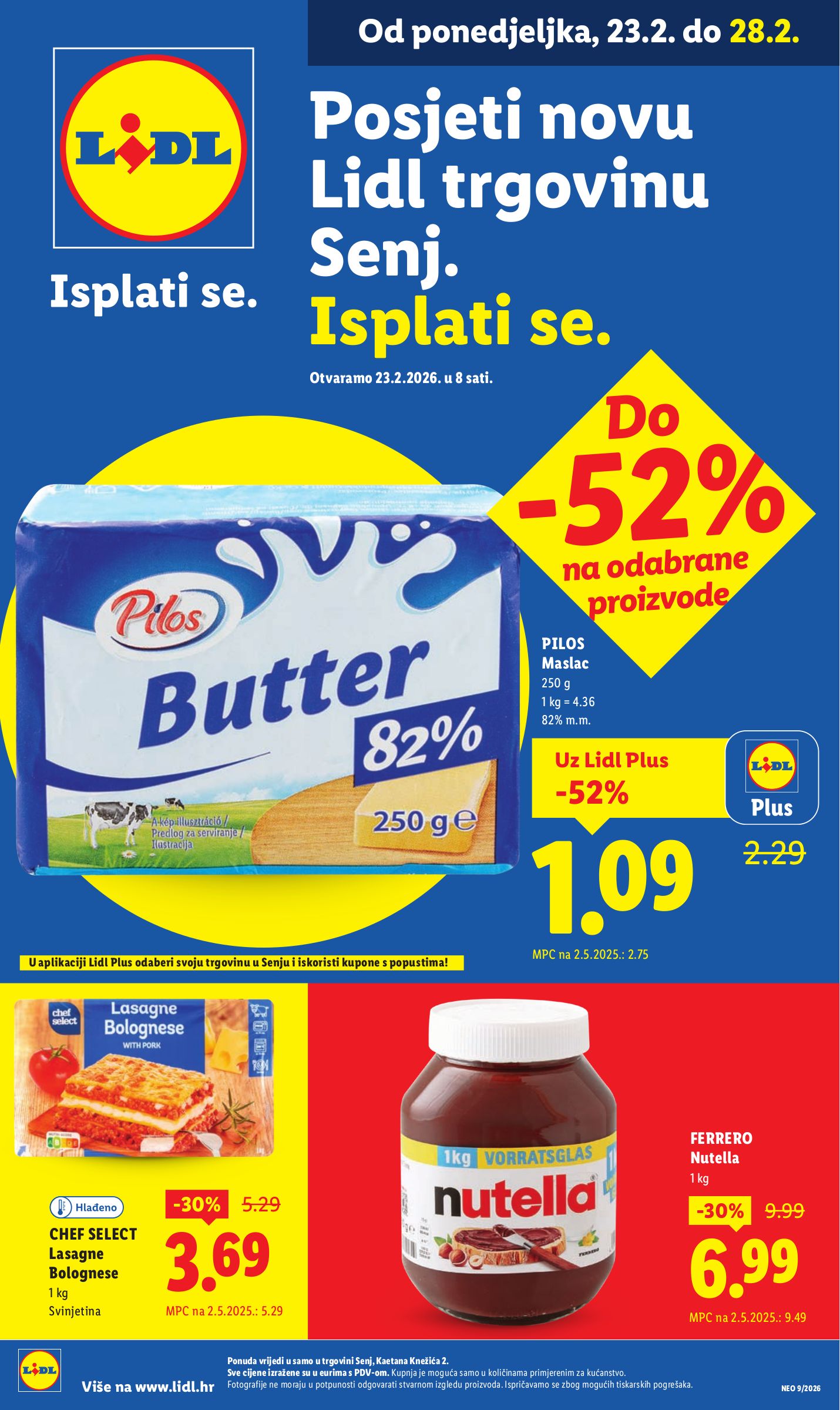 lidl - Prelistajte katalog Lidl - Posjeti novu trgovinu Senj, vrijedi od 23.02.2026 do 28.02.2026