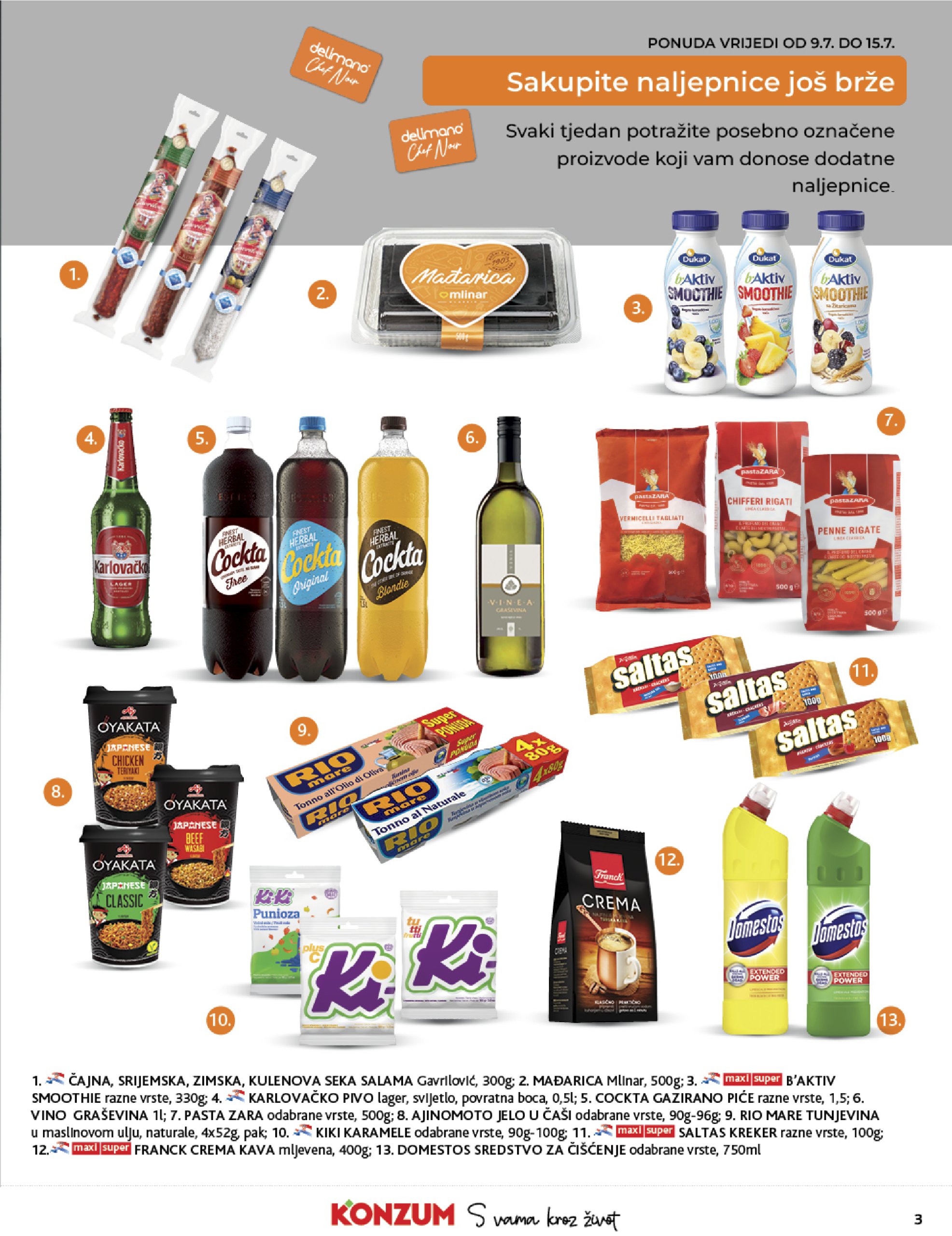 konzum - Prelistajte katalog Konzum, vrijedi od 09.07. do 15.07. - page: 3 konzum - Prelistajte katalog Konzum, vrijedi od 09.07. do 15.07. - page: 3