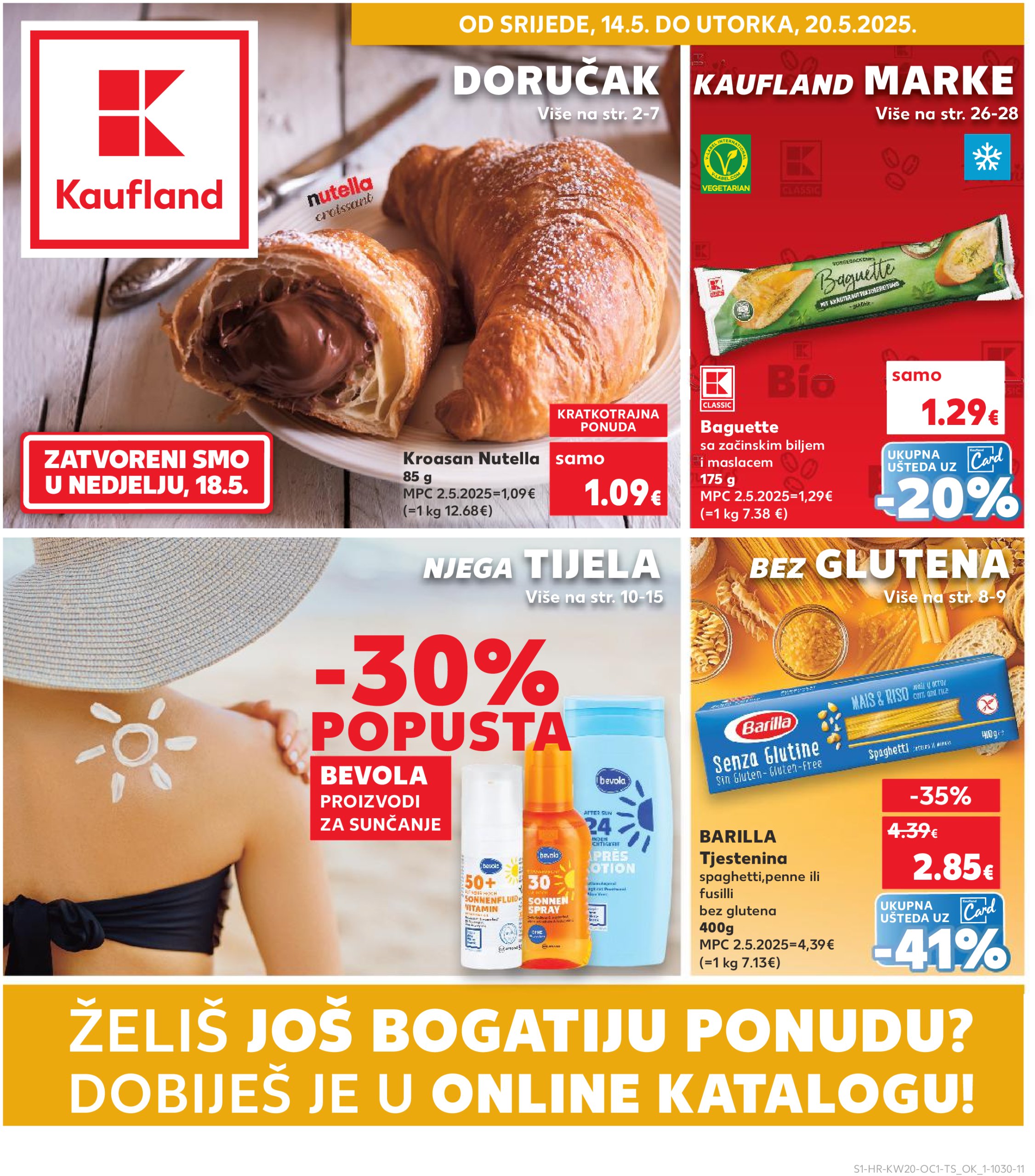 kaufland - Prelistajte ovaj Kaufland - Želiš još bogatiju ponudu katalog, vrijedi od 14.05. do 20.05.