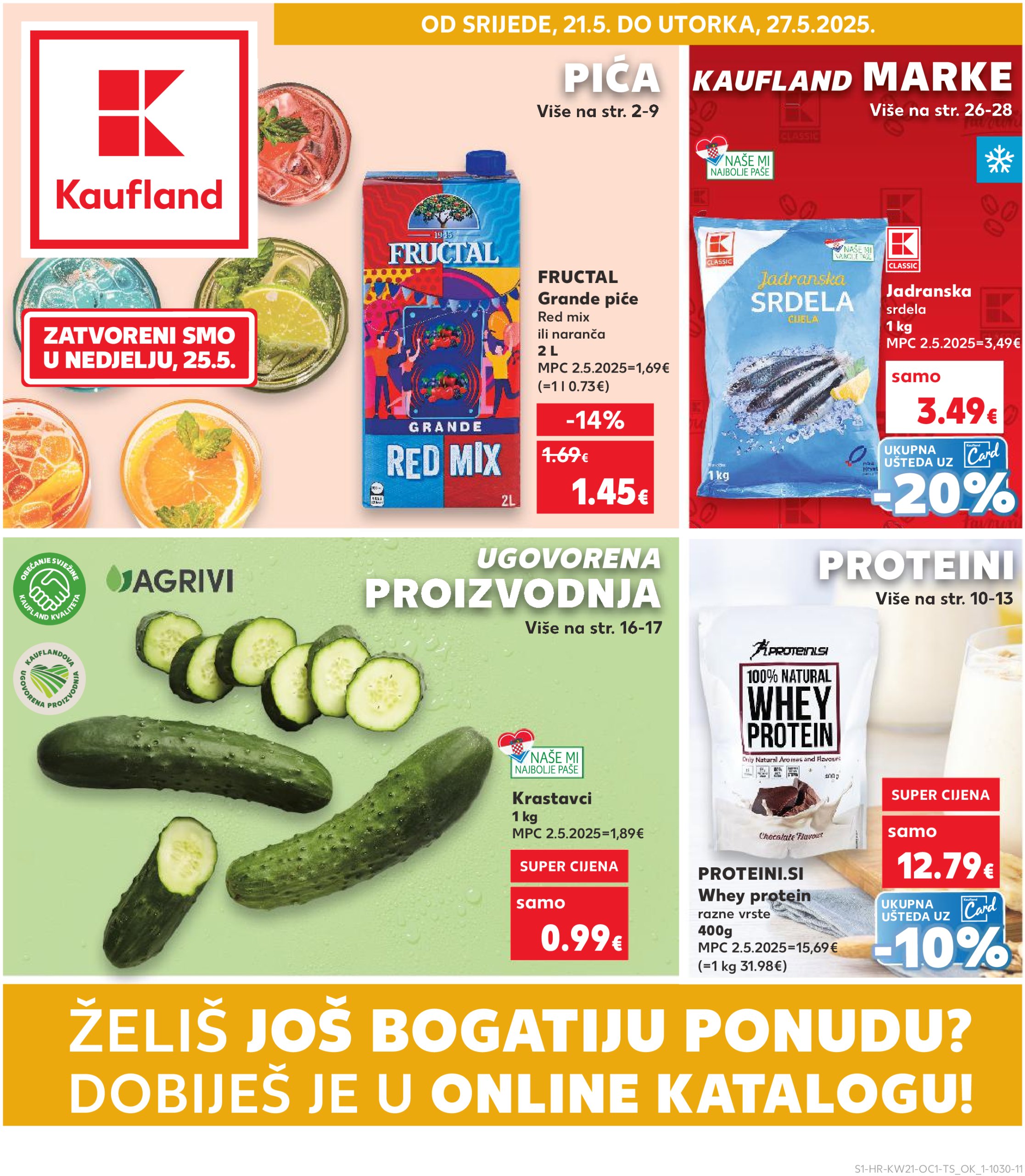 kaufland - Prelistajte ovaj Kaufland - Želiš još bogatiju ponudu katalog, vrijedi od 21.05. do 27.05.