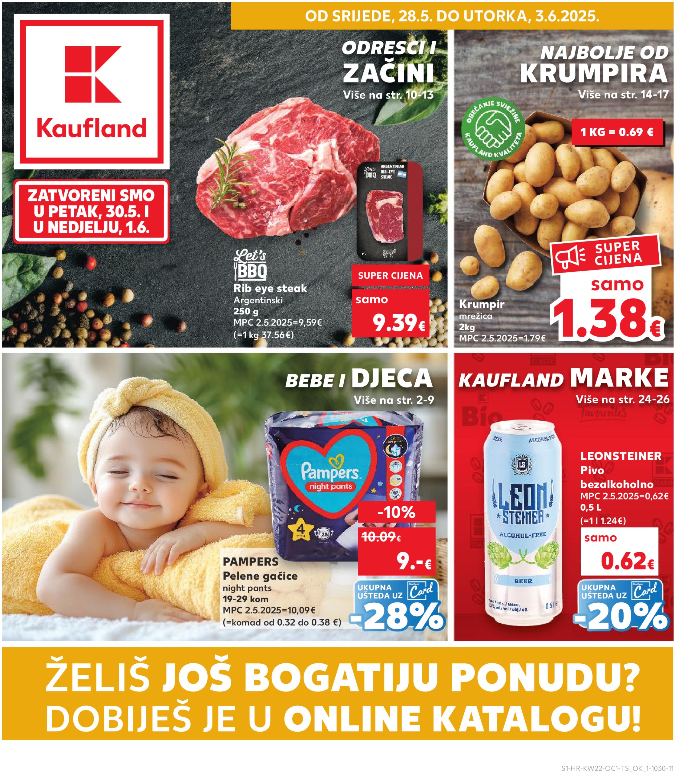 kaufland - Prelistajte ovaj Kaufland - Želiš još bogatiju ponudu katalog, vrijedi od 28.05. do 03.06.