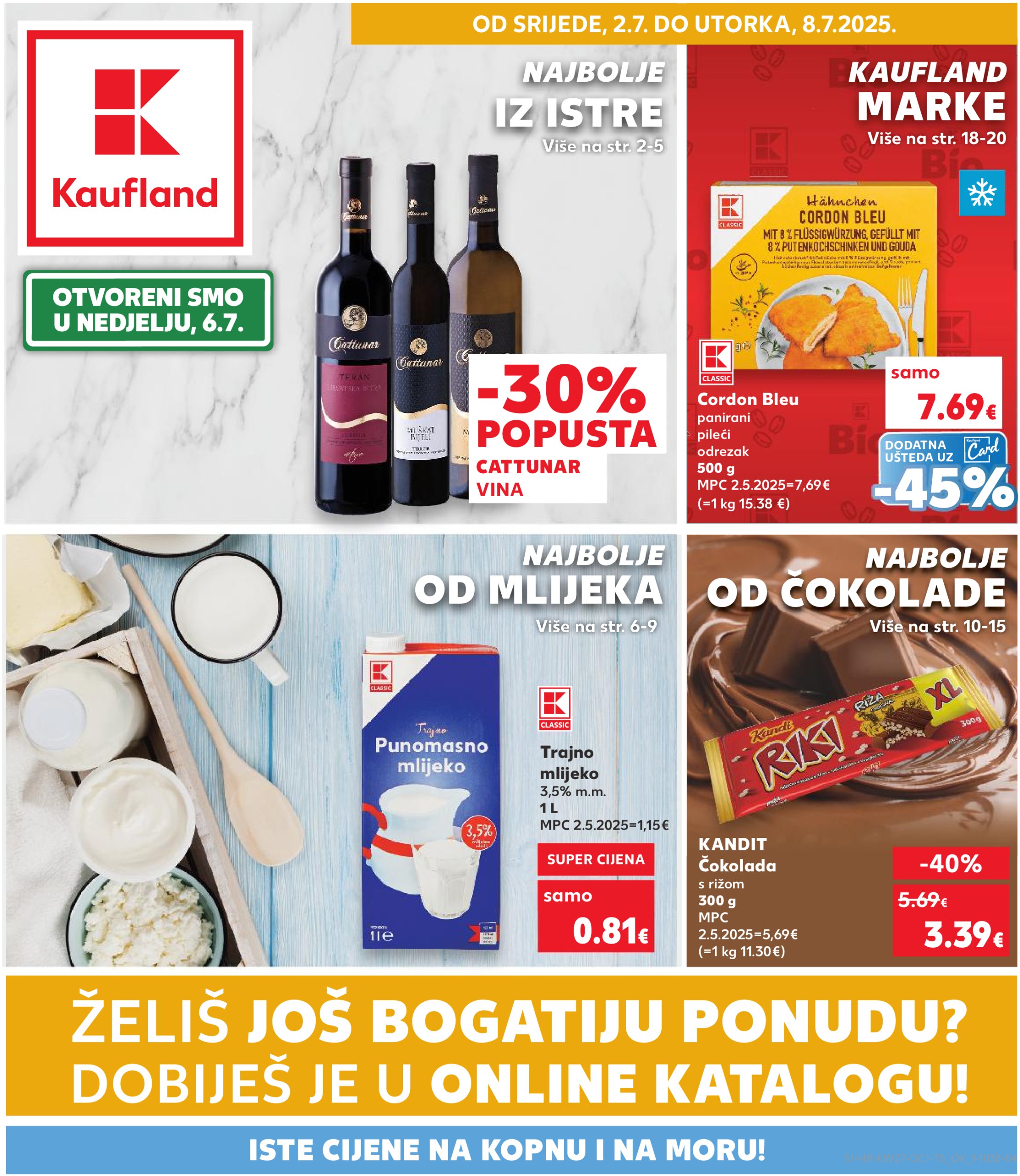 kaufland - Prelistajte katalog Kaufland - Želiš još bogatiju ponudu, vrijedi od 02.07. do 08.07.