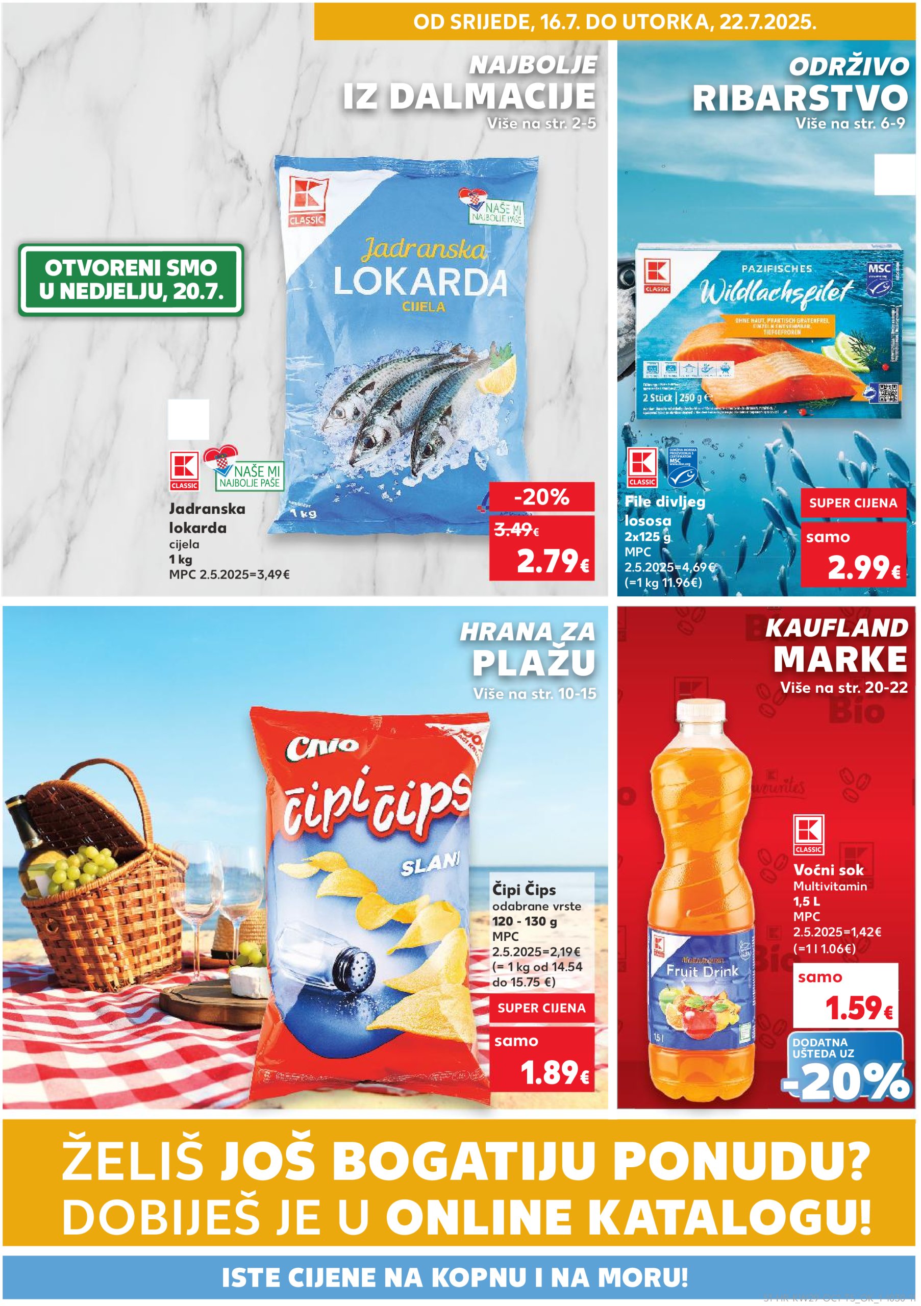 kaufland - Prelistajte katalog Kaufland - Želiš još bogatiju ponudu, vrijedi od 16.07. do 22.07.