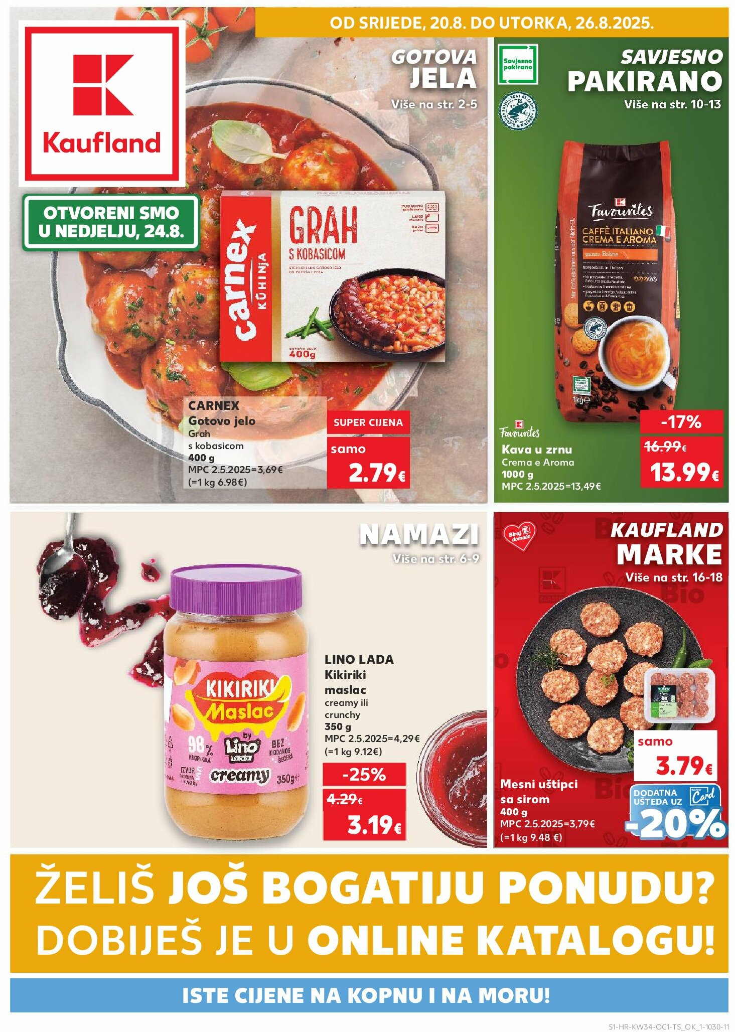 kaufland - Prelistajte katalog Kaufland - Želiš još bogatiju ponudu, vrijedi od 20.08. do 26.08.