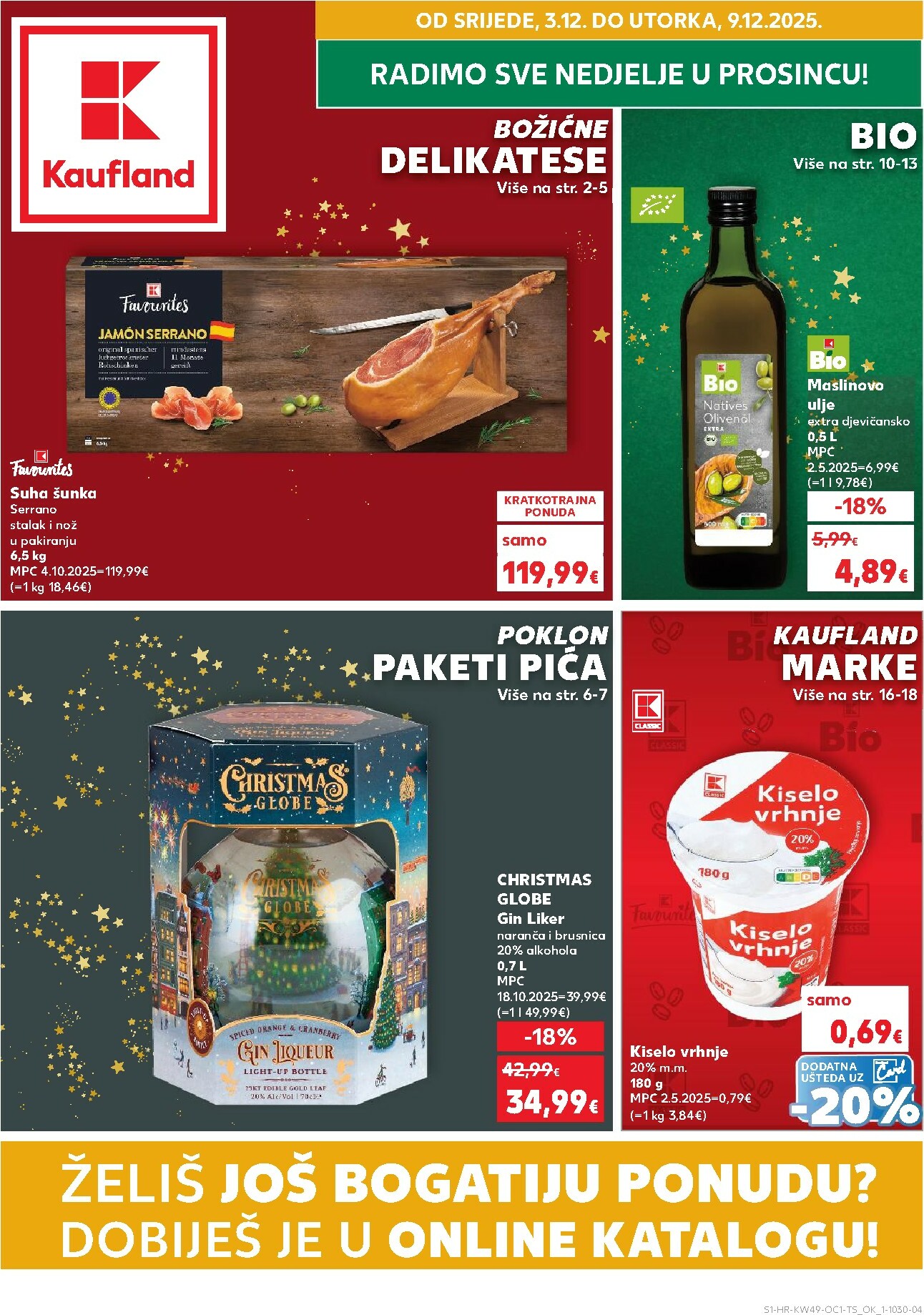 kaufland - Prelistajte katalog Kaufland - Želiš još bogatiju ponudu, vrijedi od 03.12. do 09.12.