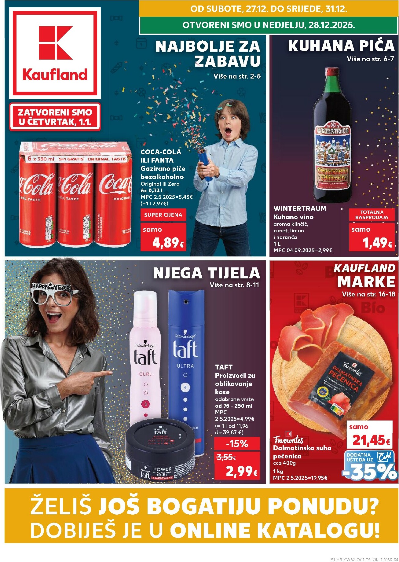 kaufland - Prelistajte katalog Kaufland - Želiš još bogatiju ponudu, vrijedi od 27.12. do 01.01.