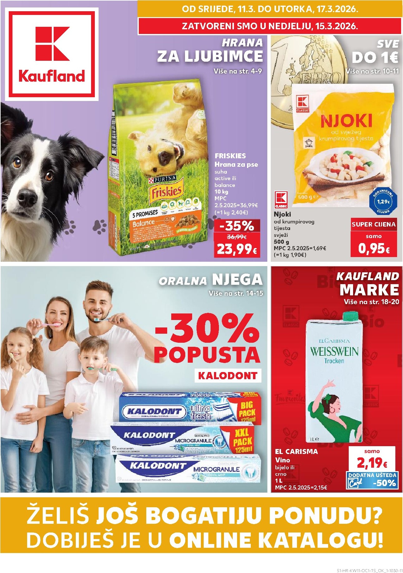 kaufland - Prelistajte katalog Kaufland - Želiš još bogatiju ponudu, vrijedi od 11.03.2026 do 17.03.2026