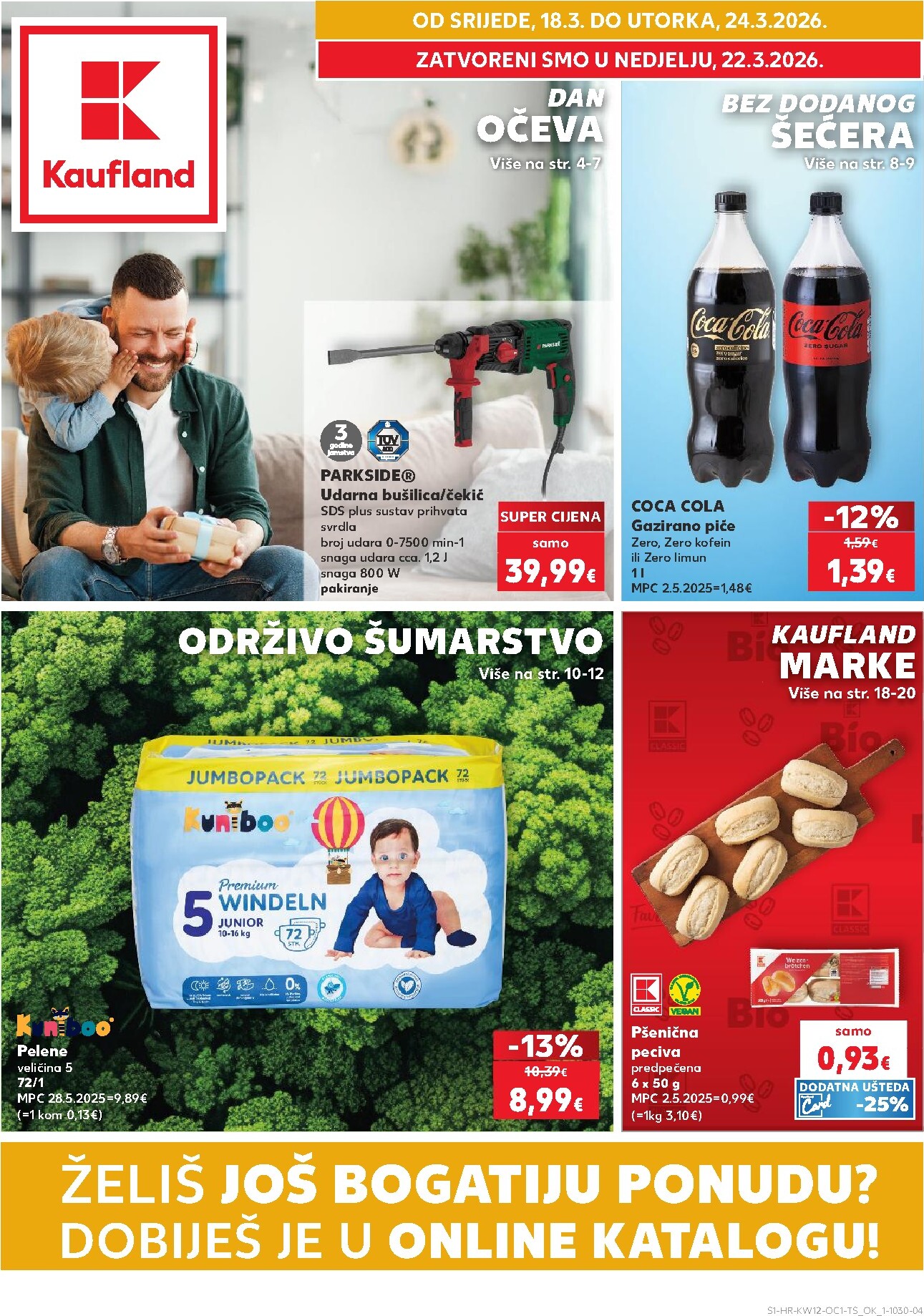kaufland - Prelistajte katalog Kaufland - Želiš još bogatiju ponudu, vrijedi od 18.03.2026 do 24.03.2026