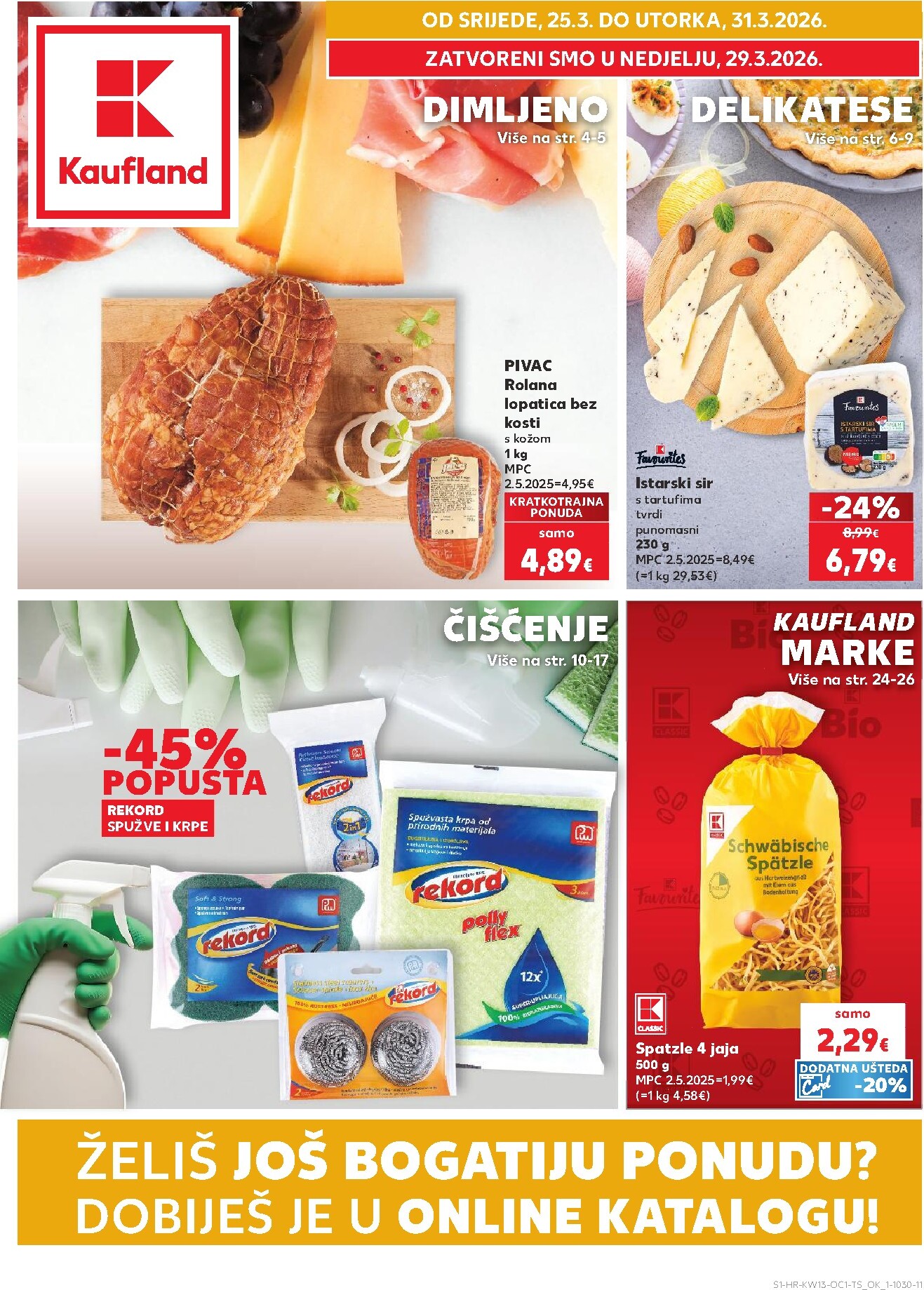 kaufland - Prelistajte katalog Kaufland - Želiš još bogatiju ponudu, vrijedi od 25.03.2026 do 31.03.2026