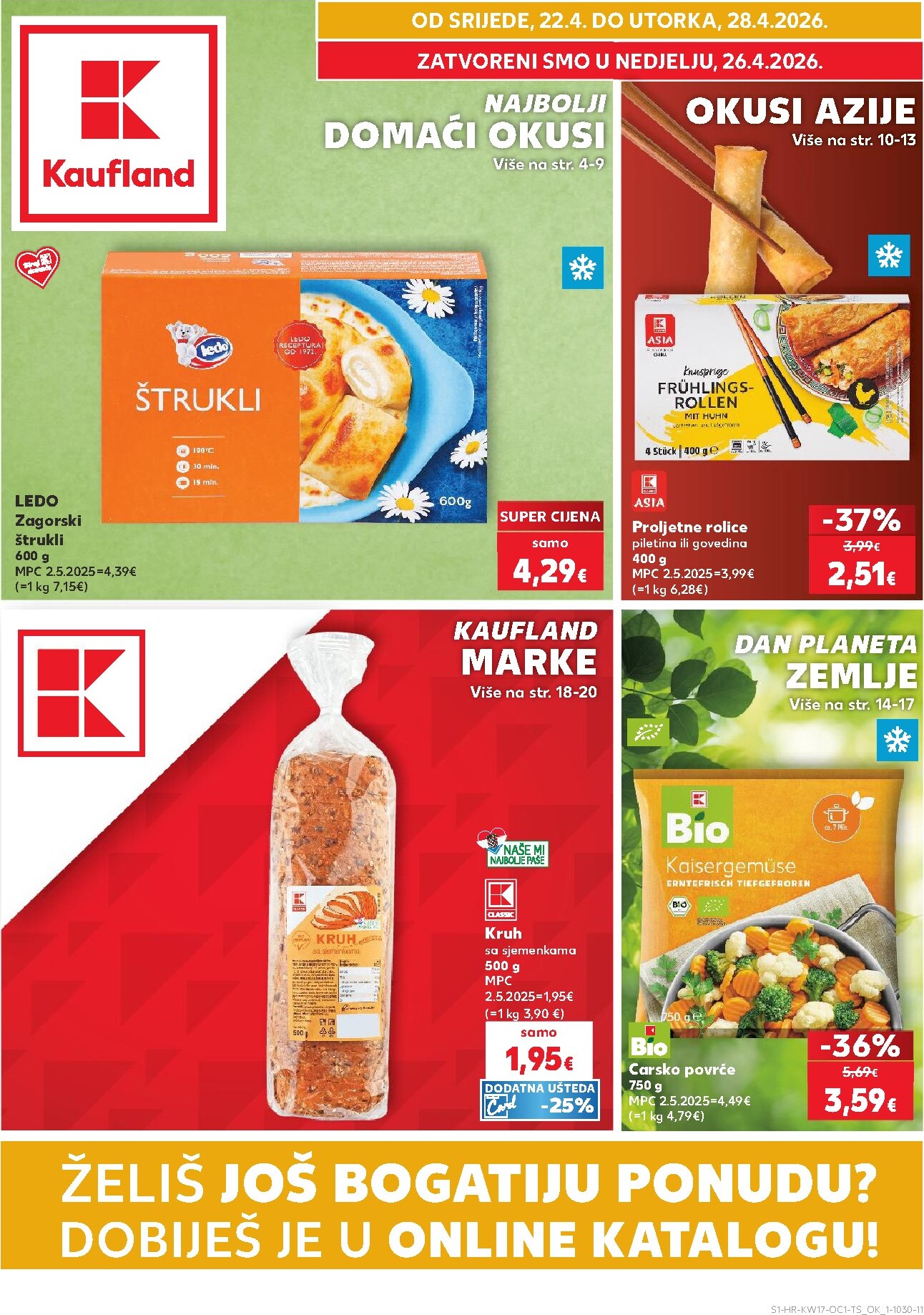 kaufland - Aktualni Kaufland - Želiš još bogatiju ponudu katalog vrijedi od srijede 22.04.2026 do utorka 28.04.2026