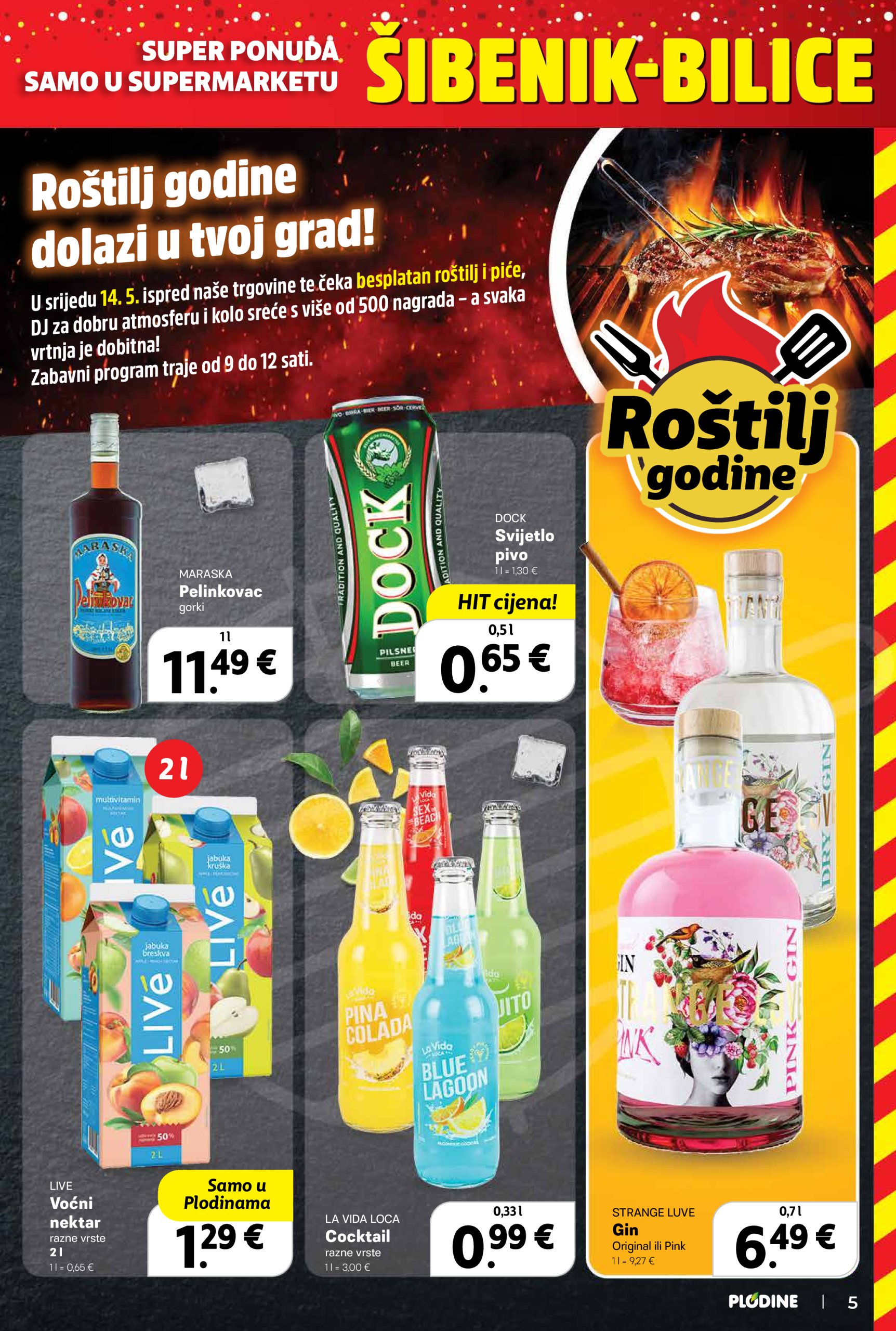 plodine - Prelistajte ovaj Plodine - Otvorenje Šibenik-Bilice katalog, vrijedi od 14.05. do 20.05. - page: 5 plodine - Prelistajte ovaj Plodine - Otvorenje Šibenik-Bilice katalog, vrijedi od 14.05. do 20.05. - page: 5