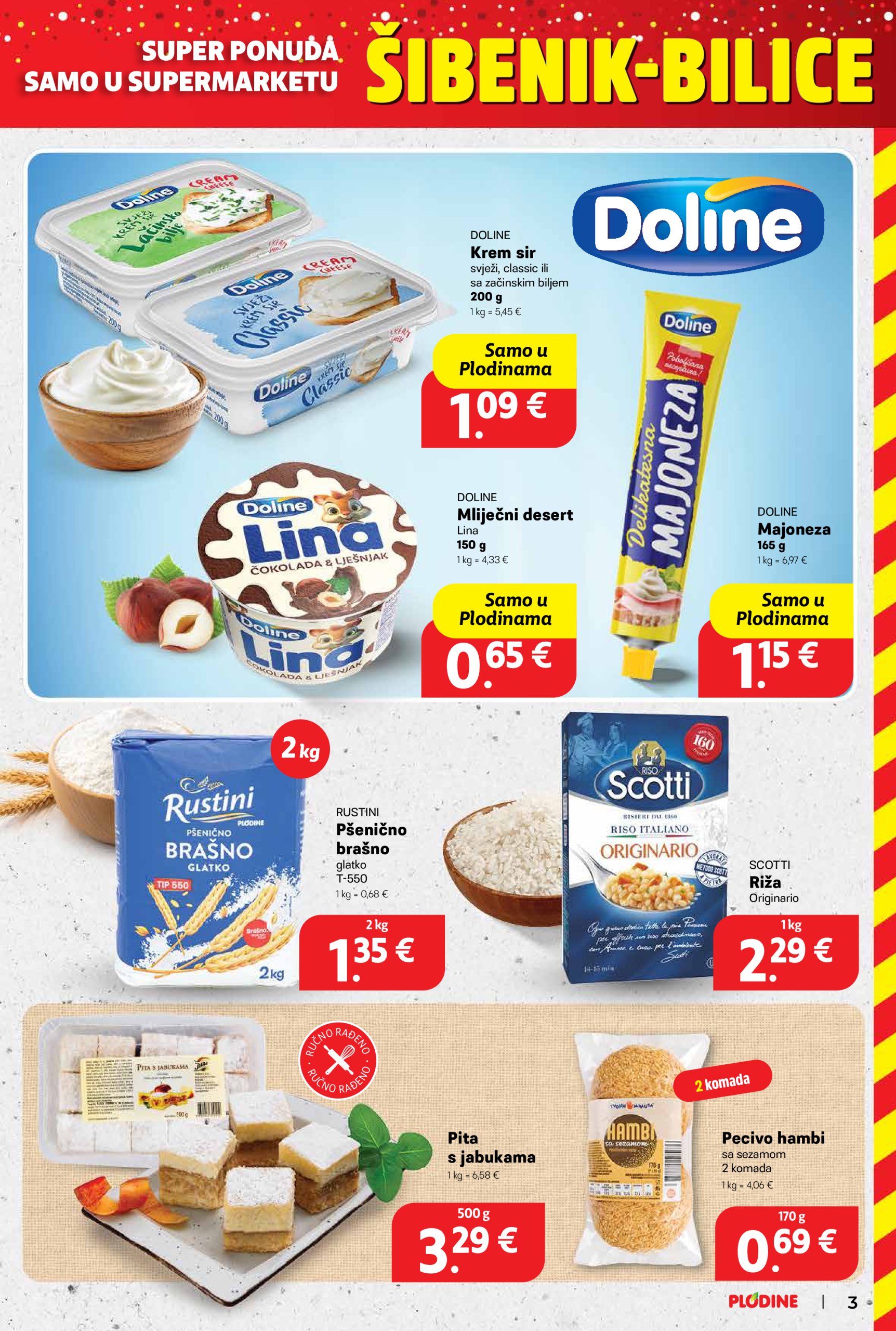 plodine - Prelistajte ovaj Plodine - Otvorenje Šibenik-Bilice katalog, vrijedi od 14.05. do 20.05. - page: 3 plodine - Prelistajte ovaj Plodine - Otvorenje Šibenik-Bilice katalog, vrijedi od 14.05. do 20.05. - page: 3