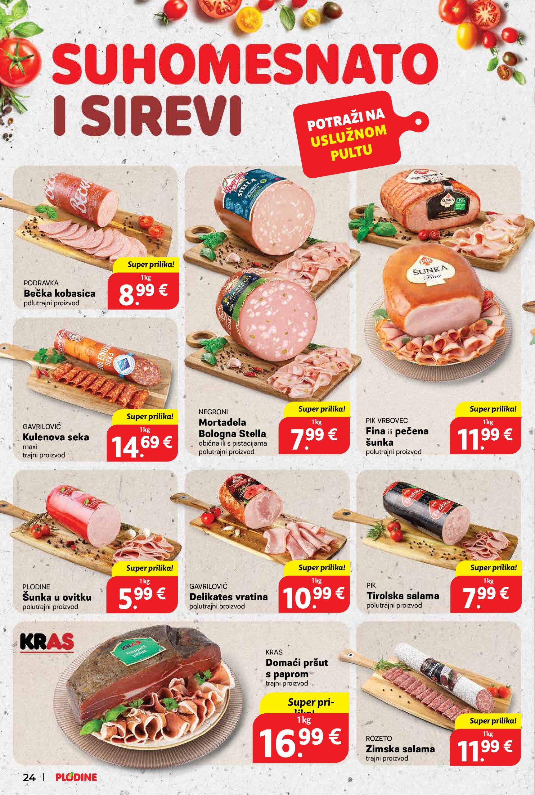 plodine - Prelistajte ovaj Plodine - Otvorenje Šibenik-Bilice katalog, vrijedi od 14.05. do 20.05. - page: 24 plodine - Prelistajte ovaj Plodine - Otvorenje Šibenik-Bilice katalog, vrijedi od 14.05. do 20.05. - page: 24