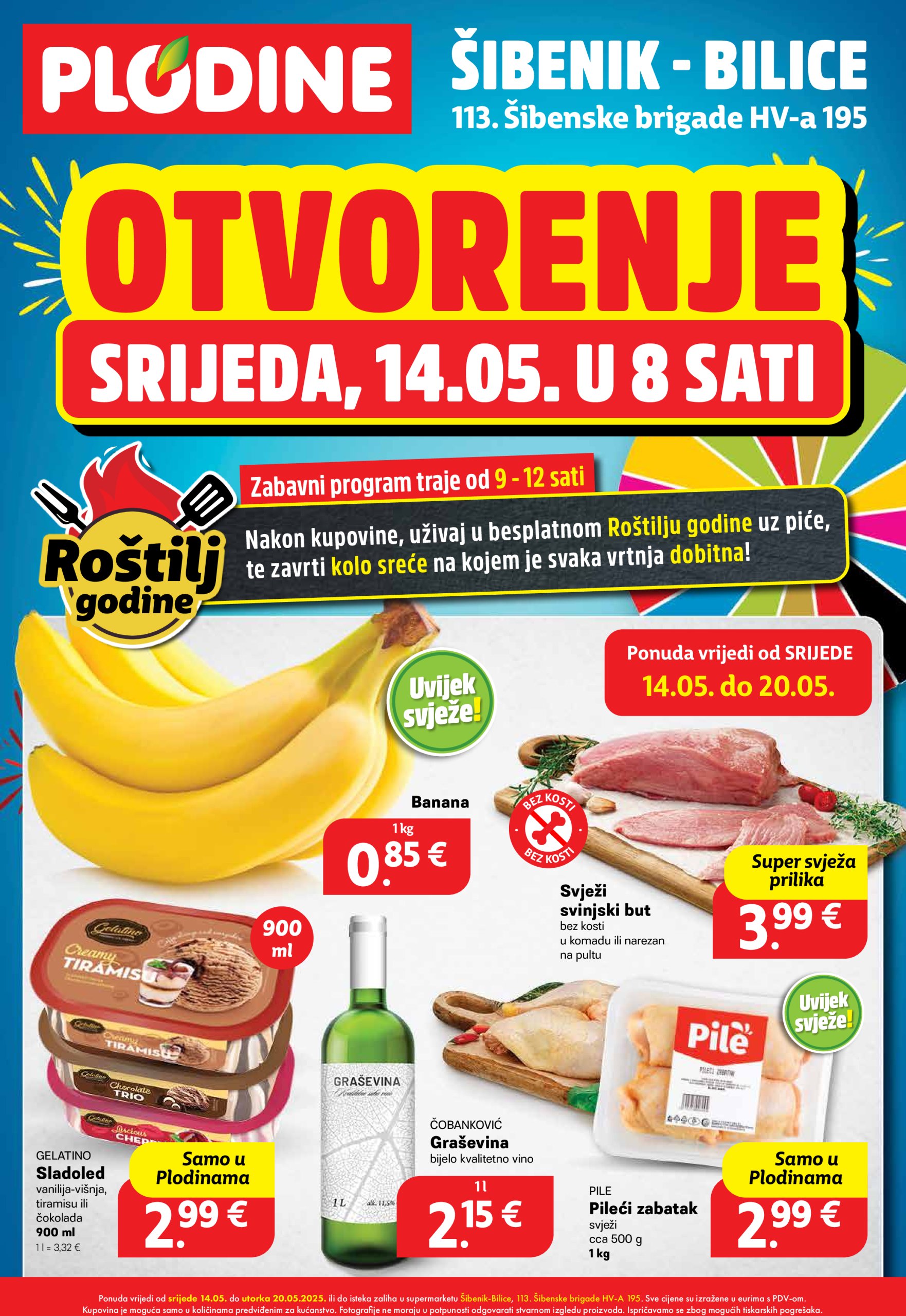 plodine - Prelistajte ovaj Plodine - Otvorenje Šibenik-Bilice katalog, vrijedi od 14.05. do 20.05.