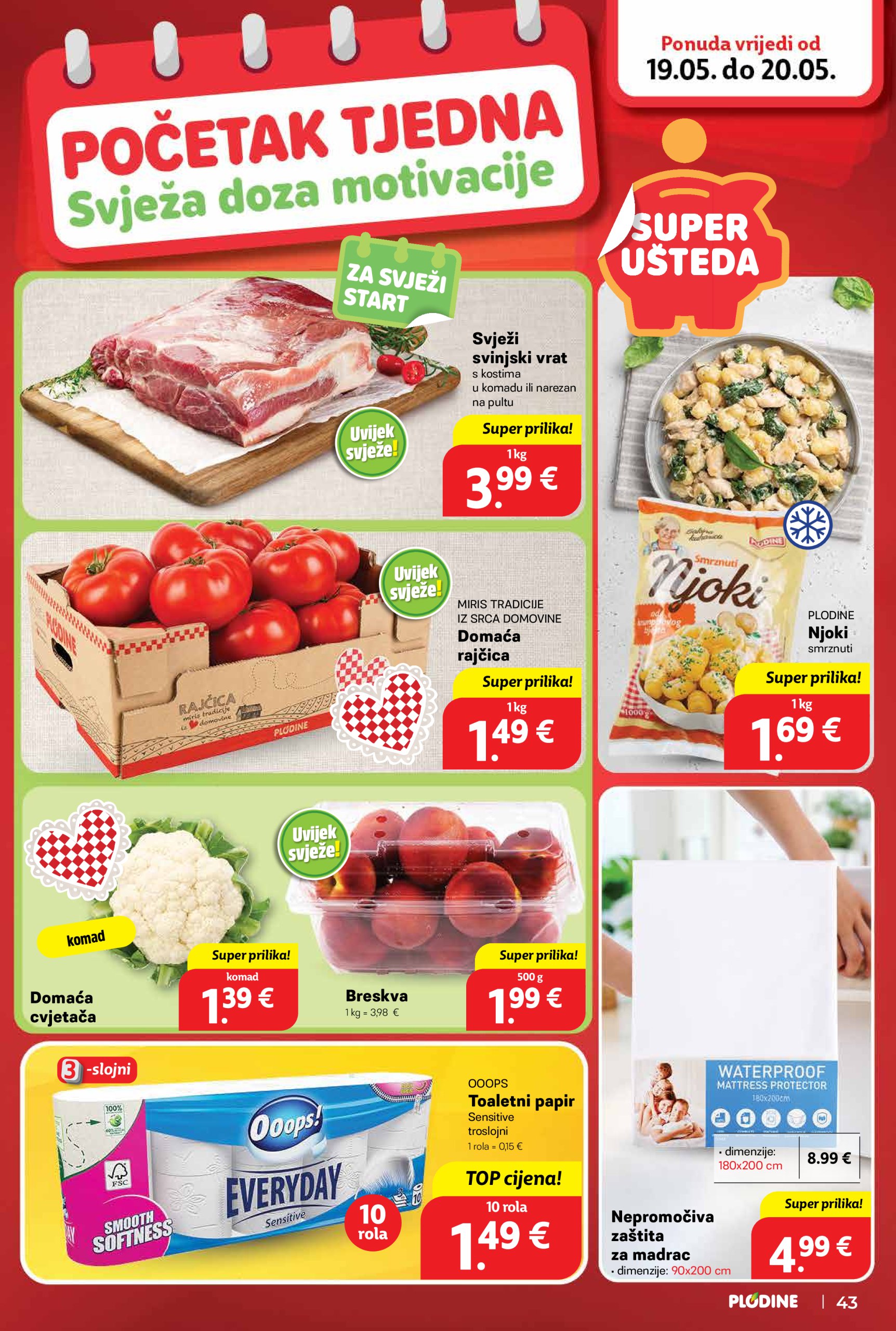 plodine - Prelistajte ovaj Plodine - Otvorenje Šibenik-Bilice katalog, vrijedi od 14.05. do 20.05. - page: 43 plodine - Prelistajte ovaj Plodine - Otvorenje Šibenik-Bilice katalog, vrijedi od 14.05. do 20.05. - page: 43