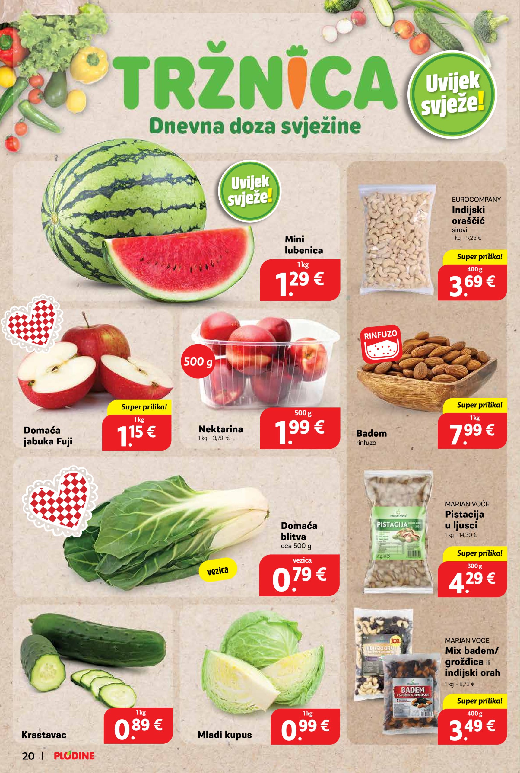 plodine - Prelistajte ovaj Plodine - Otvorenje Šibenik-Bilice katalog, vrijedi od 14.05. do 20.05. - page: 20 plodine - Prelistajte ovaj Plodine - Otvorenje Šibenik-Bilice katalog, vrijedi od 14.05. do 20.05. - page: 20