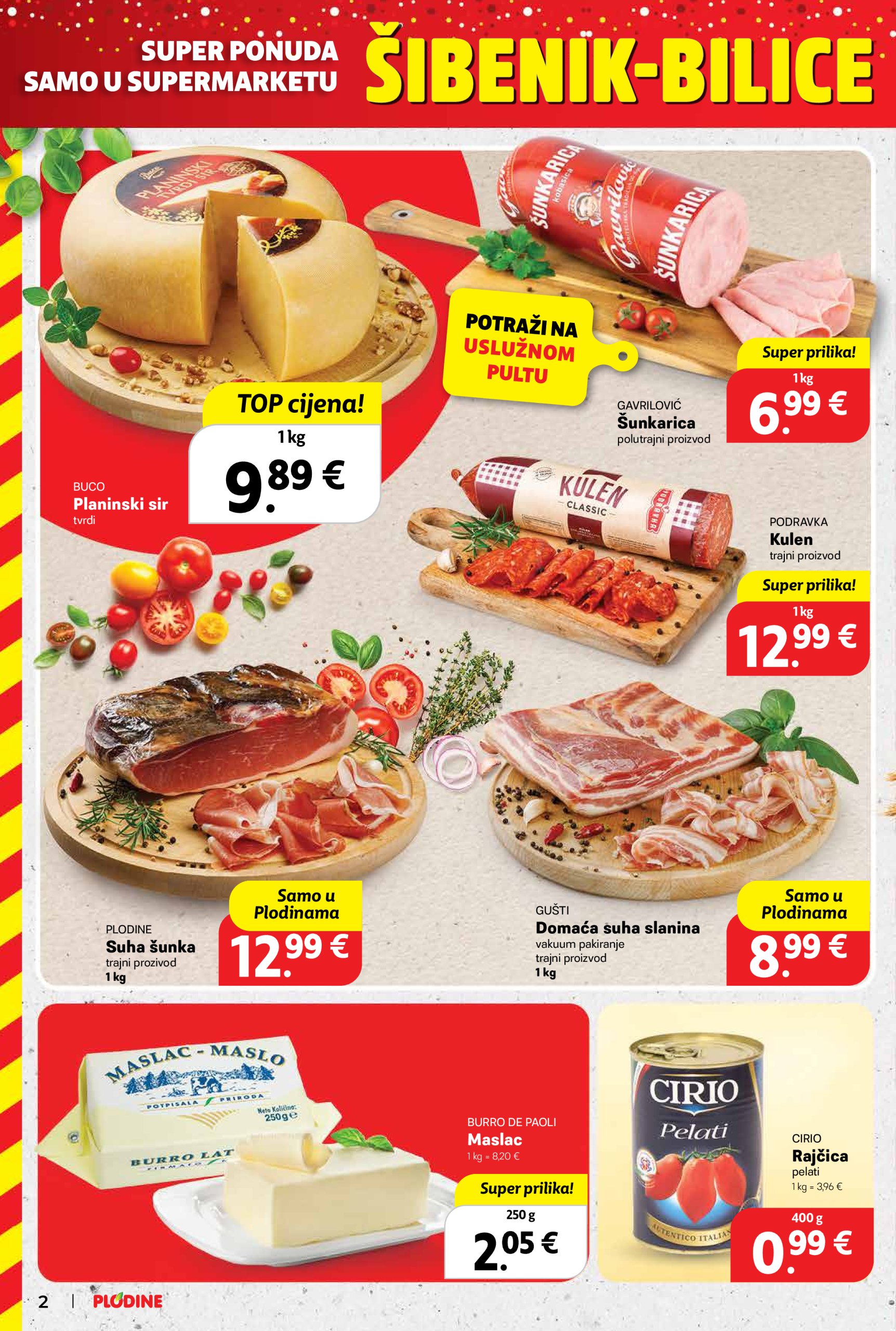 plodine - Prelistajte ovaj Plodine - Otvorenje Šibenik-Bilice katalog, vrijedi od 14.05. do 20.05. - page: 2 plodine - Prelistajte ovaj Plodine - Otvorenje Šibenik-Bilice katalog, vrijedi od 14.05. do 20.05. - page: 2