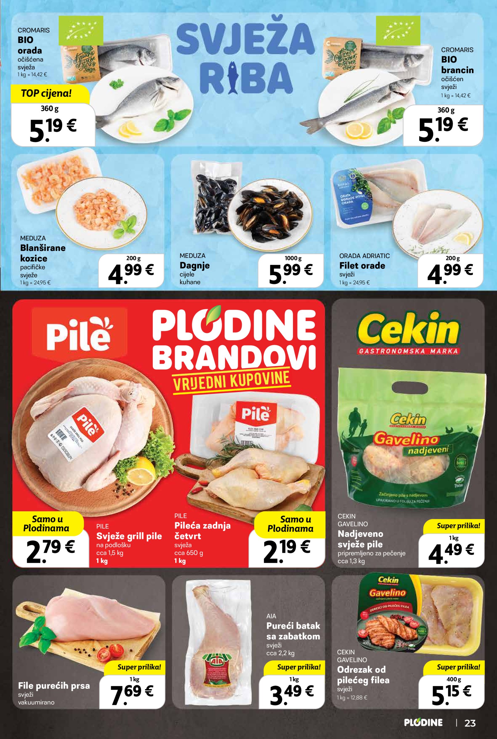 plodine - Prelistajte ovaj Plodine - Otvorenje Šibenik-Bilice katalog, vrijedi od 14.05. do 20.05. - page: 23 plodine - Prelistajte ovaj Plodine - Otvorenje Šibenik-Bilice katalog, vrijedi od 14.05. do 20.05. - page: 23