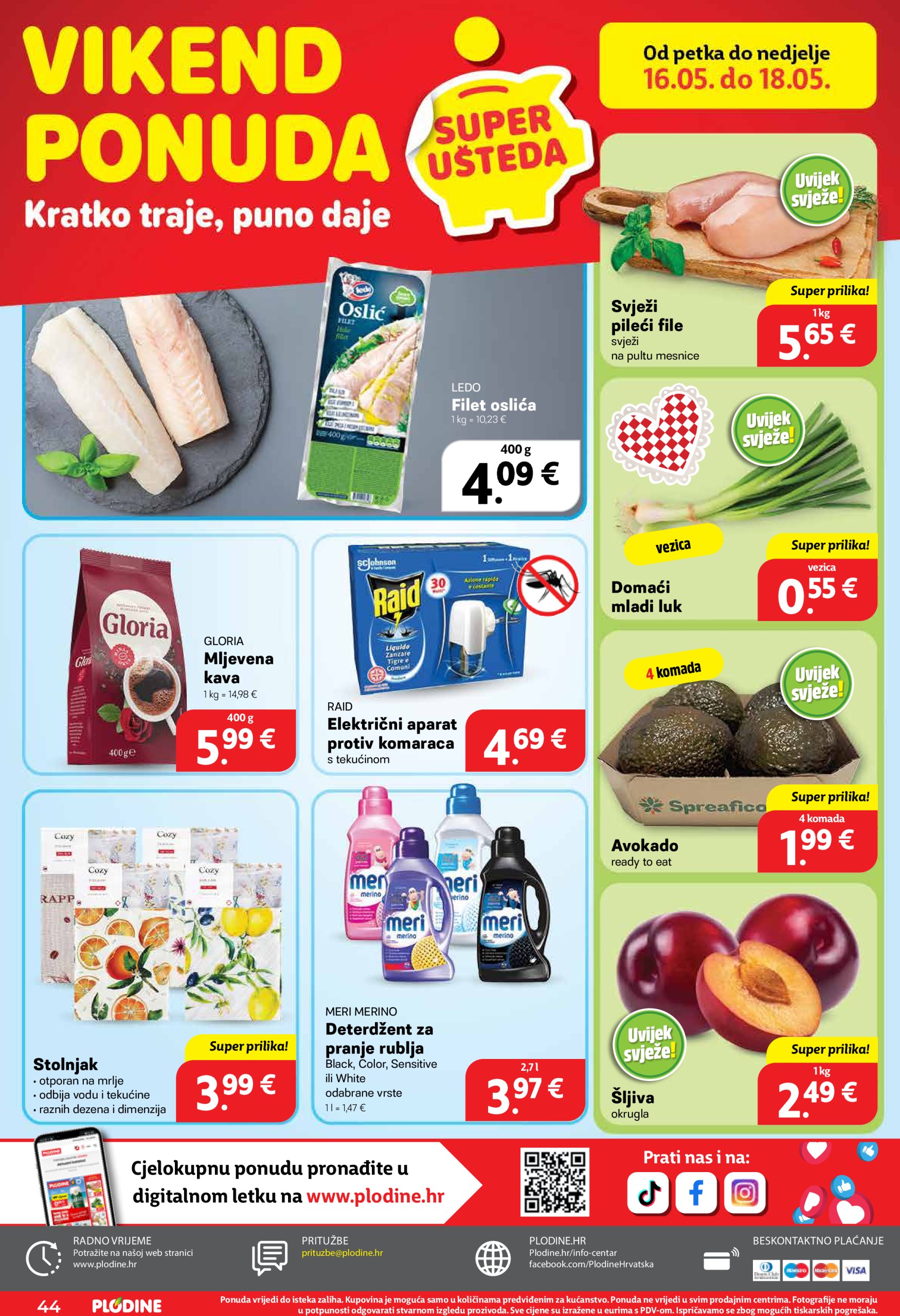 plodine - Prelistajte ovaj Plodine - Otvorenje Šibenik-Bilice katalog, vrijedi od 14.05. do 20.05. - page: 44 plodine - Prelistajte ovaj Plodine - Otvorenje Šibenik-Bilice katalog, vrijedi od 14.05. do 20.05. - page: 44
