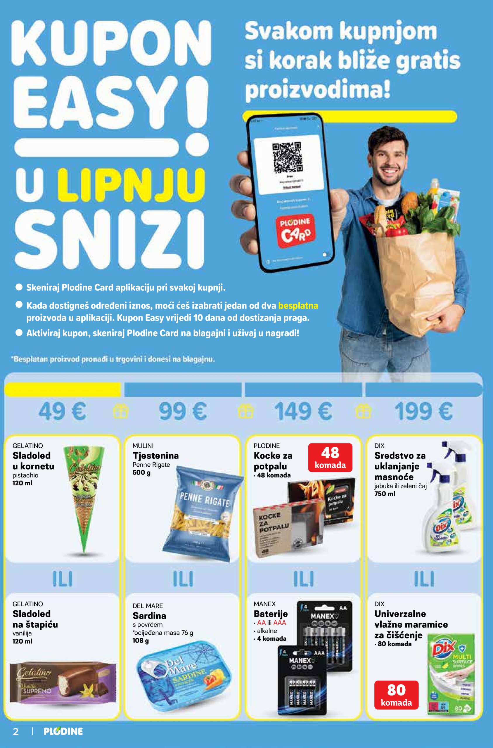 plodine - Prelistajte ovaj Plodine katalog, vrijedi od 28.05. do 03.06. - page: 2 plodine - Prelistajte ovaj Plodine katalog, vrijedi od 28.05. do 03.06. - page: 2